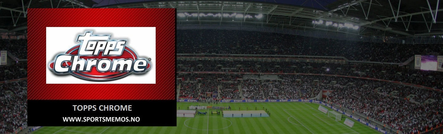 TOPPS CHROME - ALL SERIES