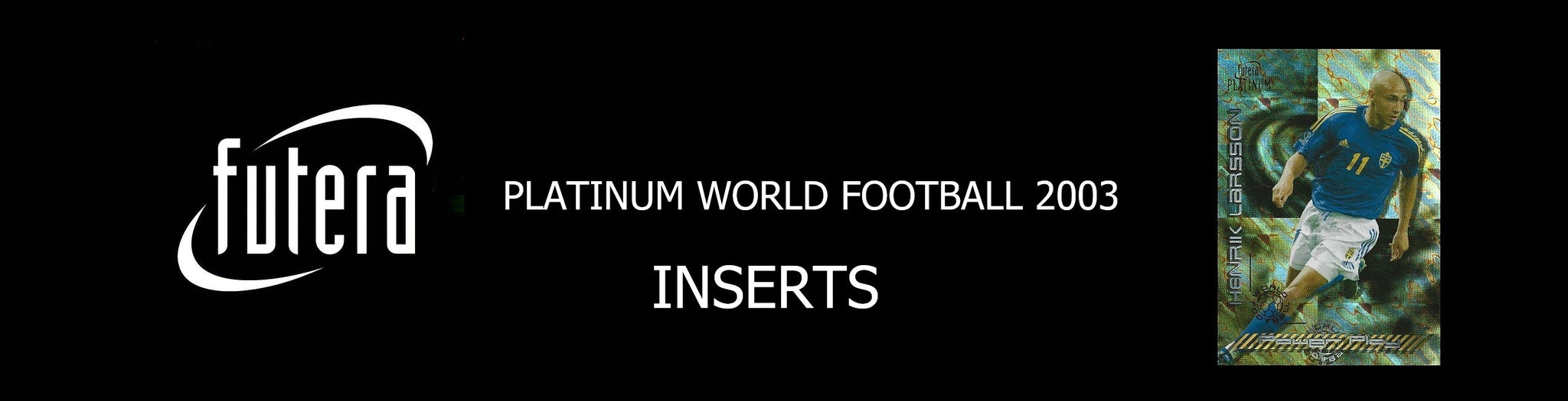 FUTERA WORLD FOOTBALL 2003 - INSERTS