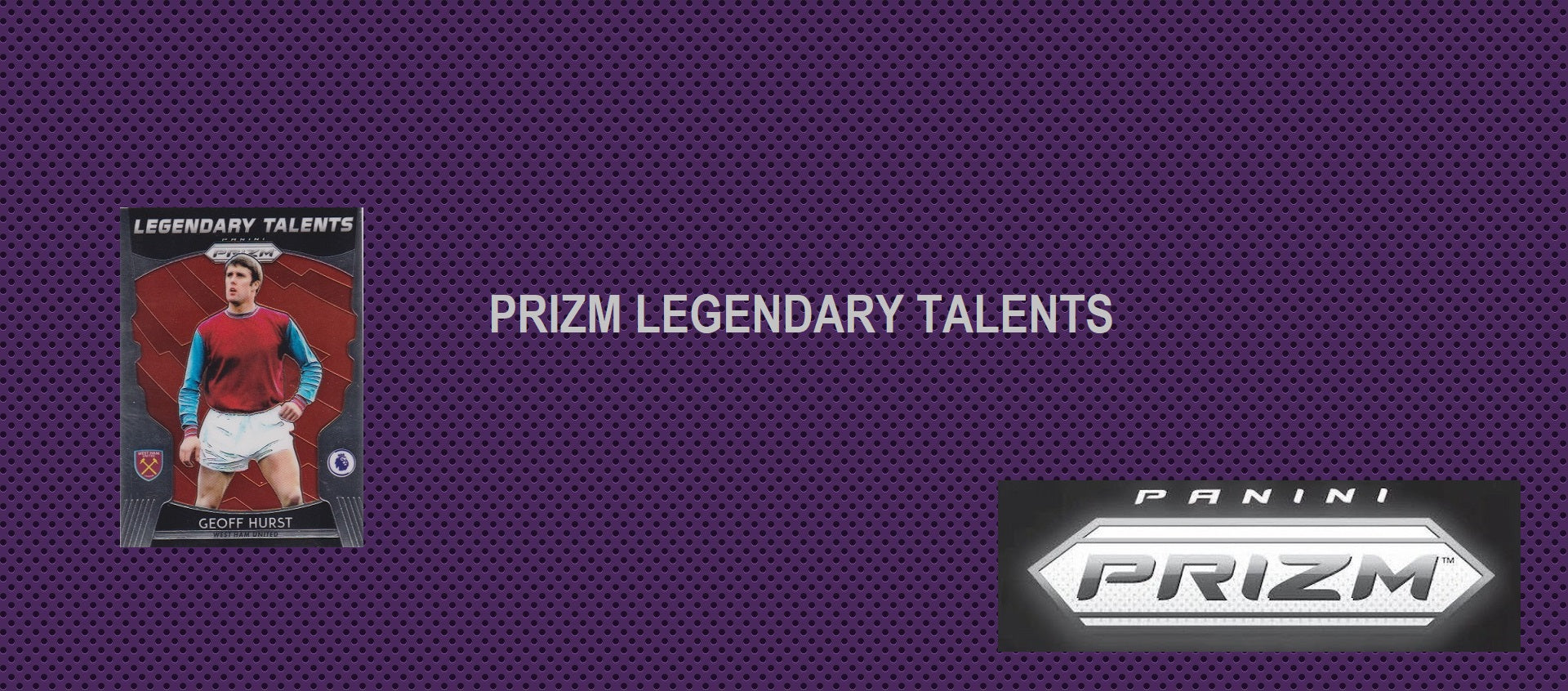 PANINI PREMIER LEAGUE PRIZM 2019/20 - LEGENDARY TALENTS