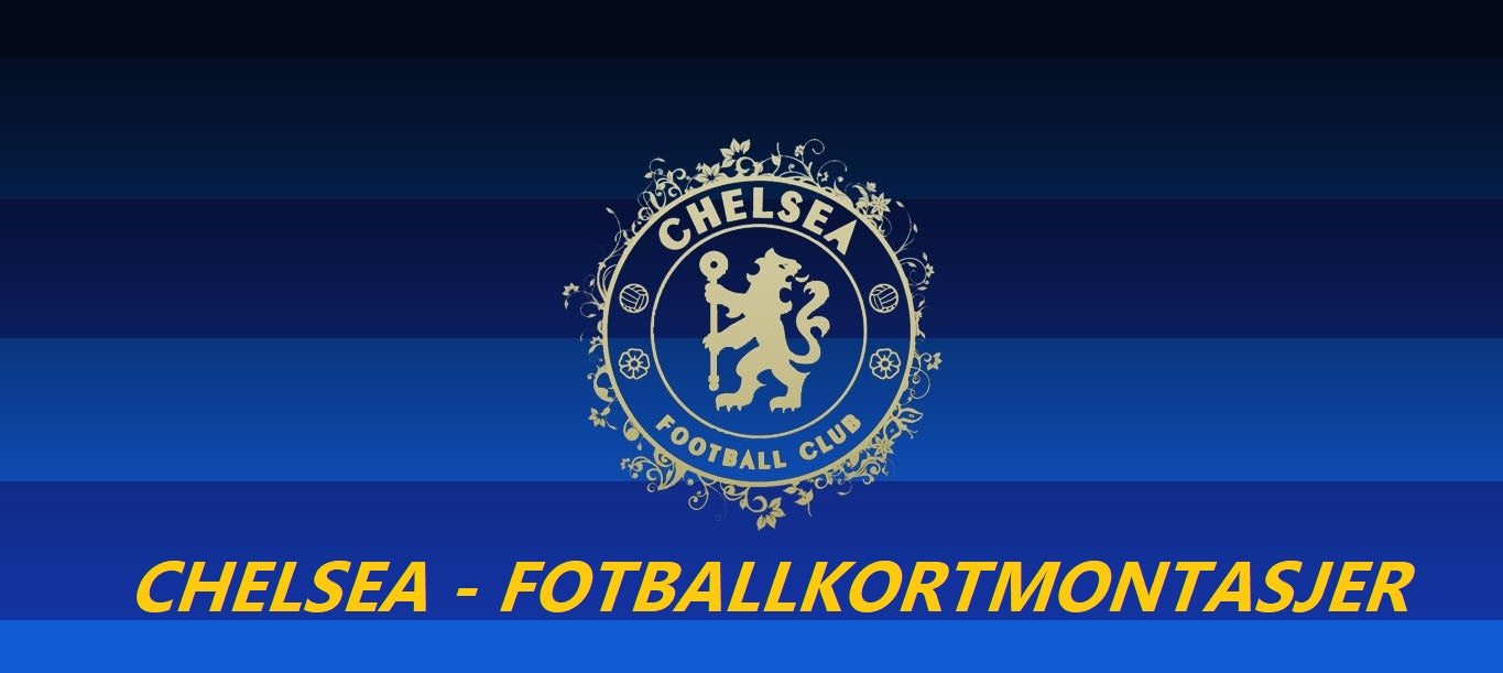 CHELSEA FOTBALLKORTMONTASJER