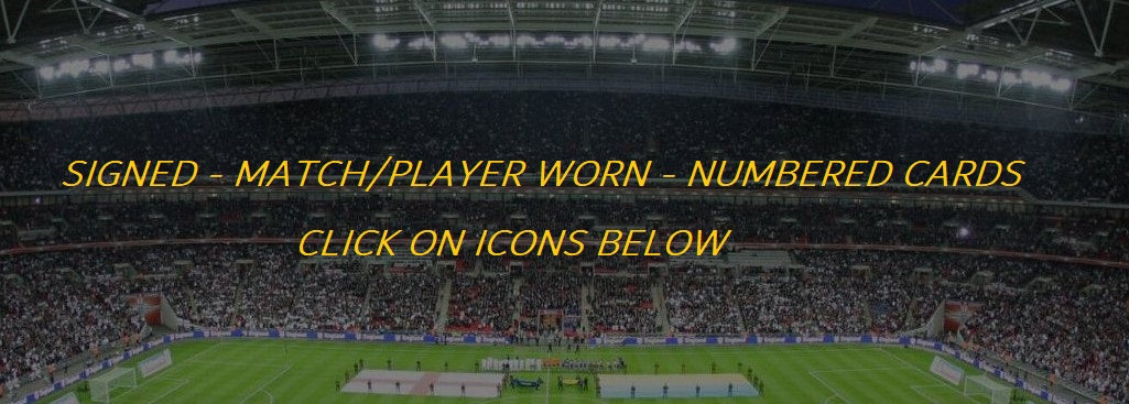 SIGNED - MATCH/PLAYER WORN - NUMBERED CARDS