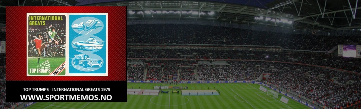 TOP TRUMPS - INTERNATIONAL GREATS 1979