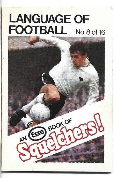 08. ESSO SQUELCHERS! - LANGUAGE OF FOOTBALL