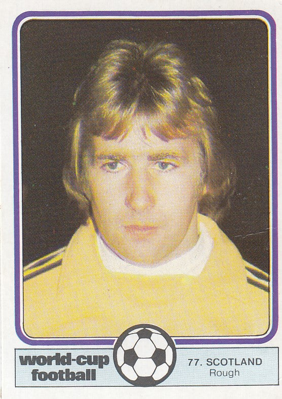 077. ROUGH - SCOTLAND