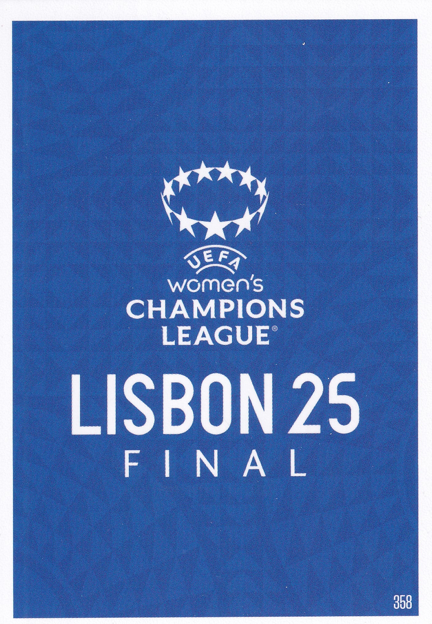 358. WOMEN'S CHAMPIONS LEAGUE - LISBON 25 FINAL