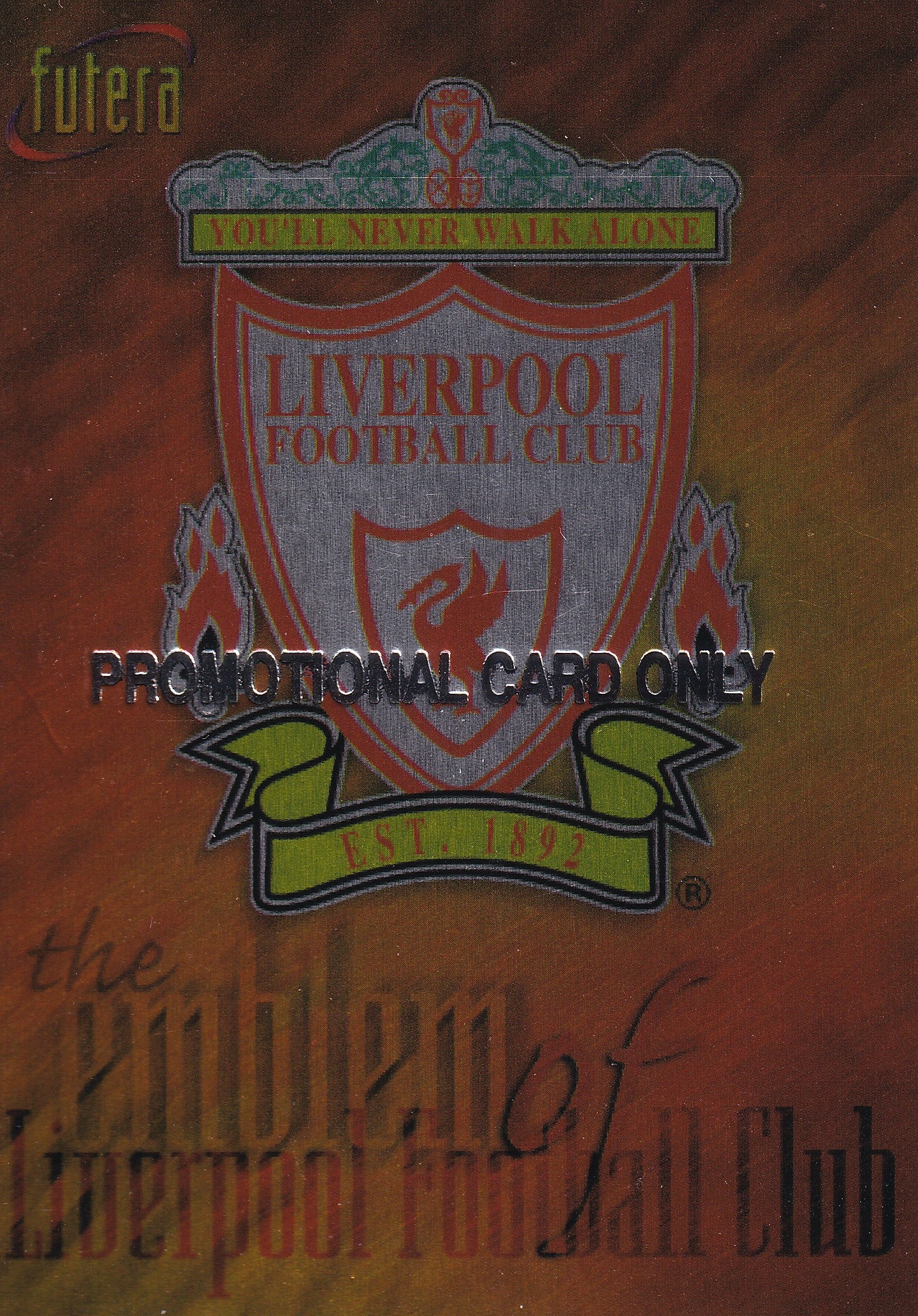 095. THE EMBLEM OF LIVERPOOL FOOTBALL CLUB - PROMOTIONAL CARD ONLY