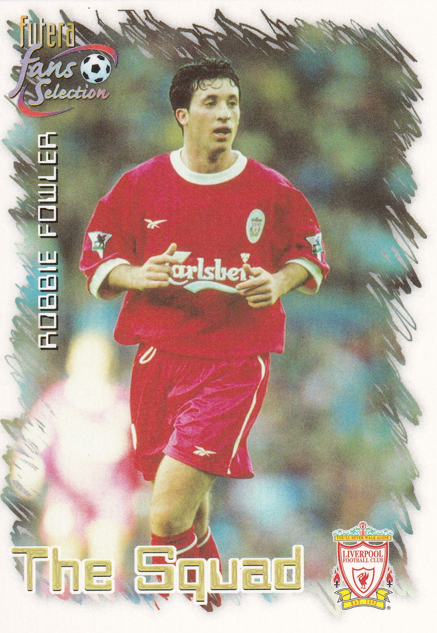023. ROBBIE FOWLER - LIVERPOOL - THE SQUAD