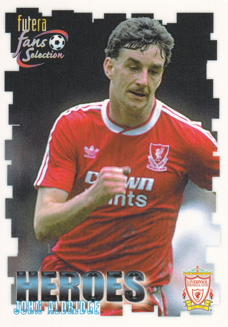 056. JOHN ALDRIDGE - LIVERPOOL - HEROES