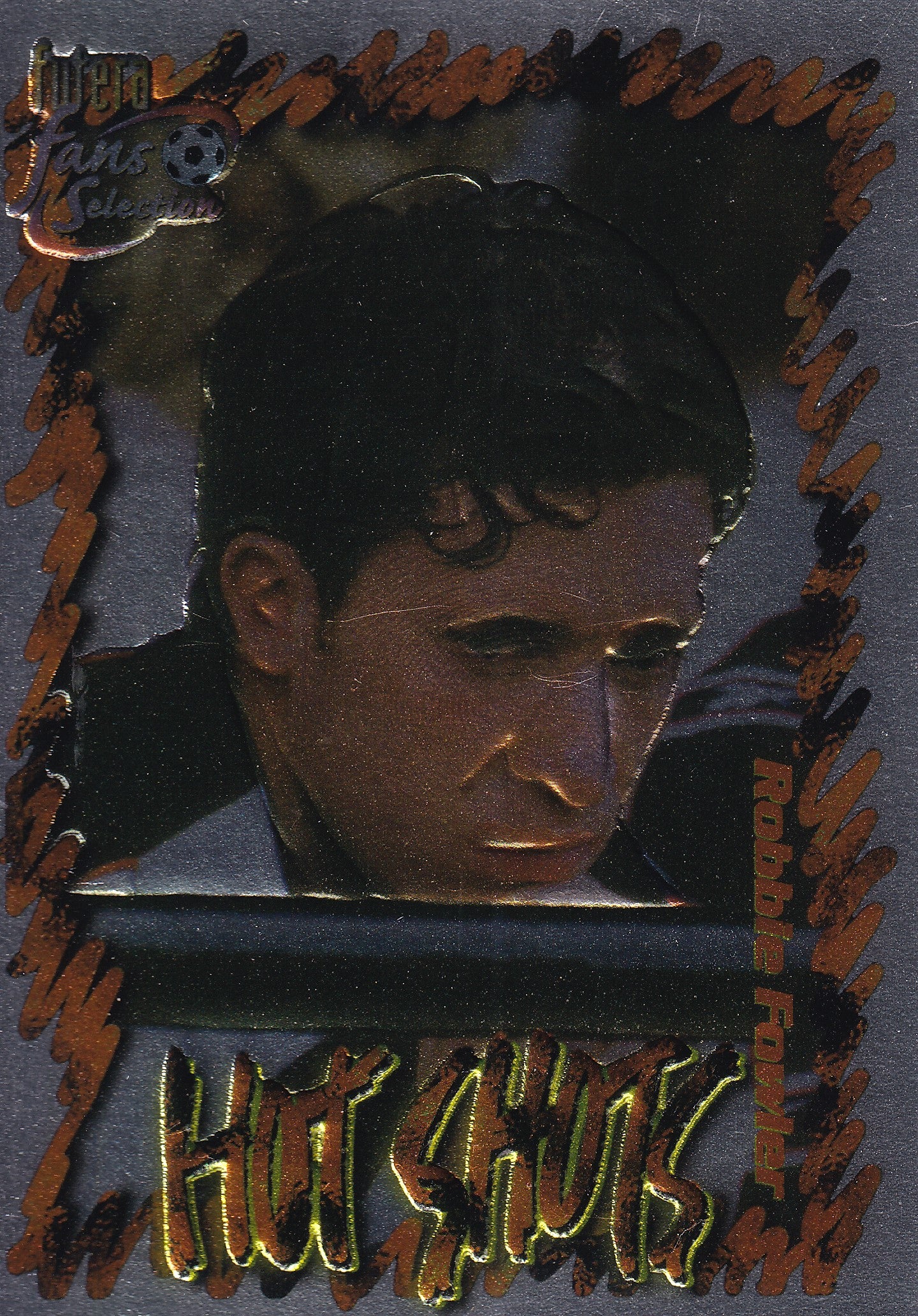 HS5. ROBBIE FOWLER - LIVERPOOL - HOT SHOTS - CHROME EMBOSED