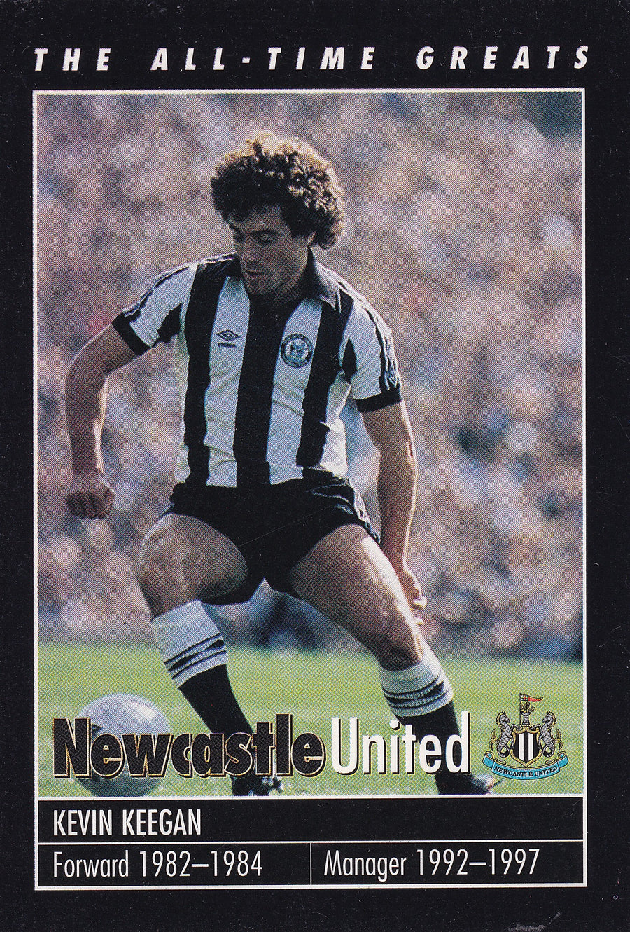 KEVIN KEEGAN - NEWCASTLE UNITED - THE ALL-TIME GREATS