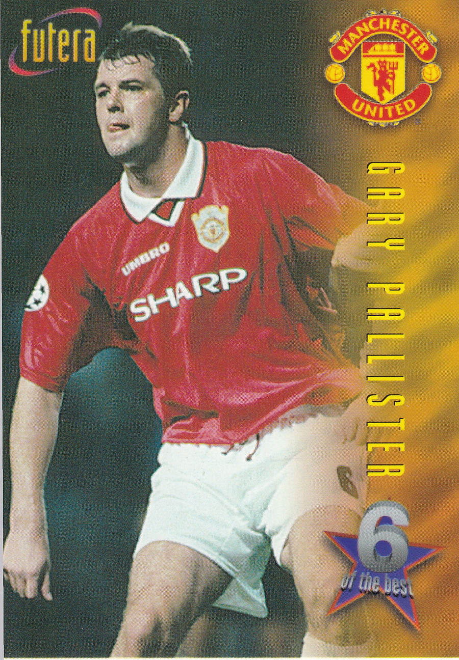067. GARY PALLISTER - MANCHESTER UNITED - 6 OF THE BEST
