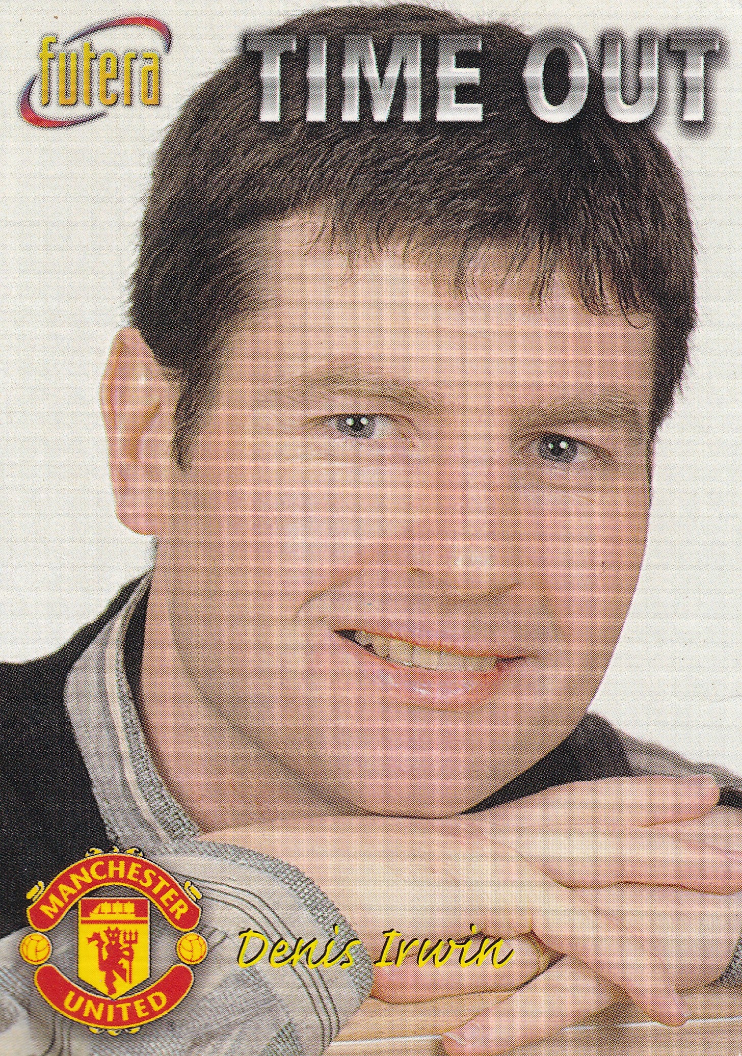 037. DENIS IRWIN - MANCHESTER UNITED - TIME OUT