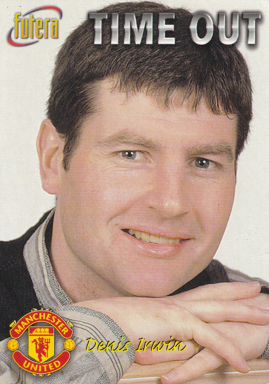 037. DENIS IRWIN - MANCHESTER UNITED - TIME OUT