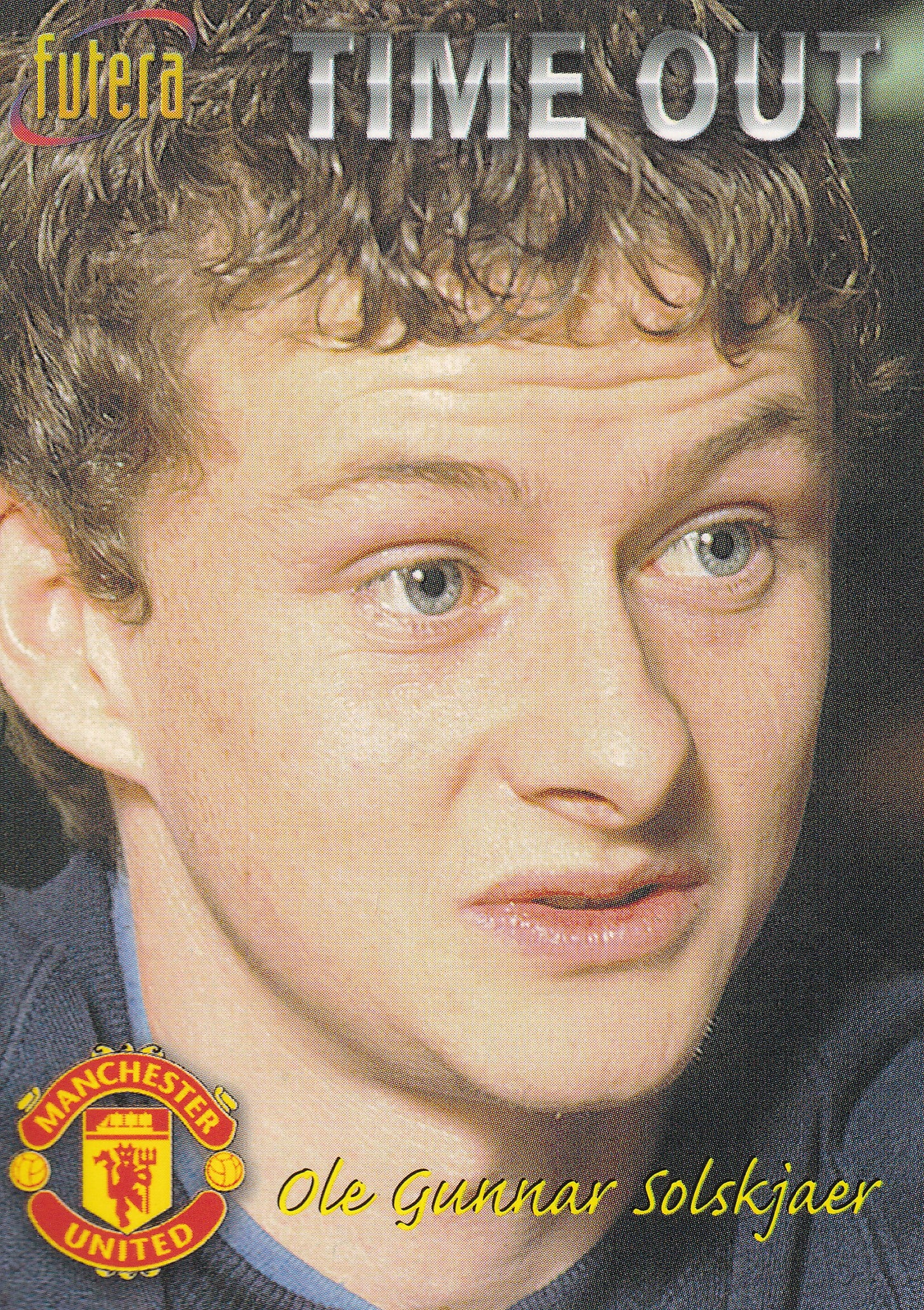 034. OLE GUNNAR SOLSKJAER - MANCHESTER UNITED - TIME OUT
