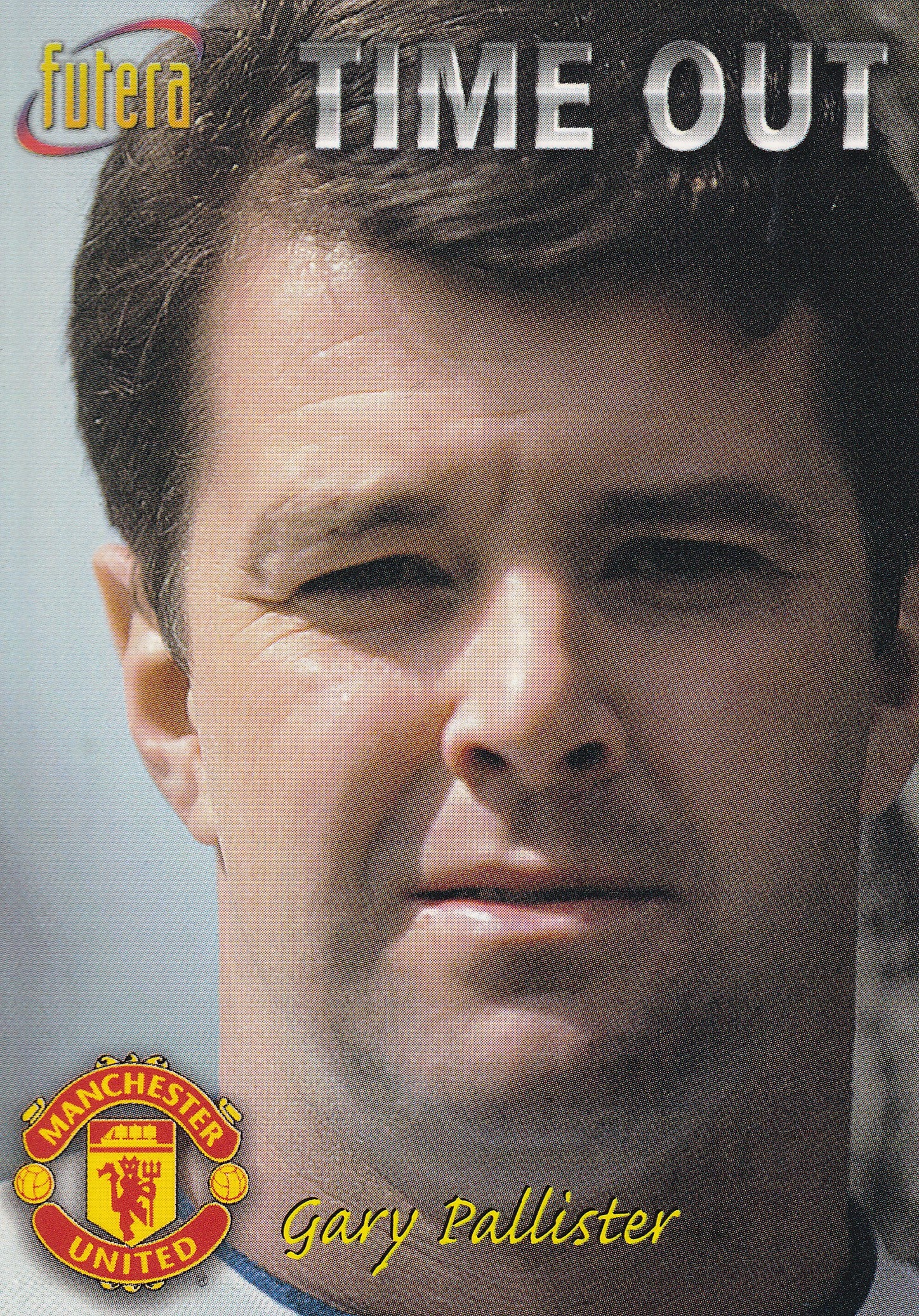 035. GARY PALLISTER - MANCHESTER UNITED - TIME OUT