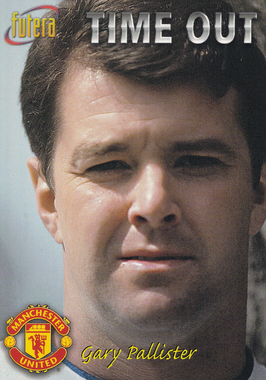 035. GARY PALLISTER - MANCHESTER UNITED - TIME OUT