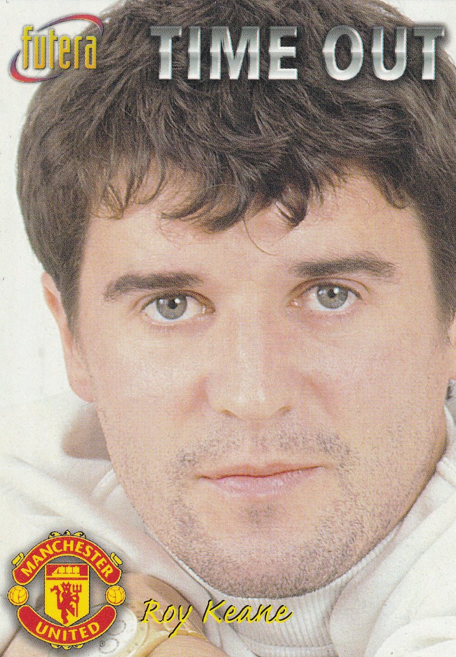 044. ROY KEANE - MANCHESTER UNITED - TIME OUT