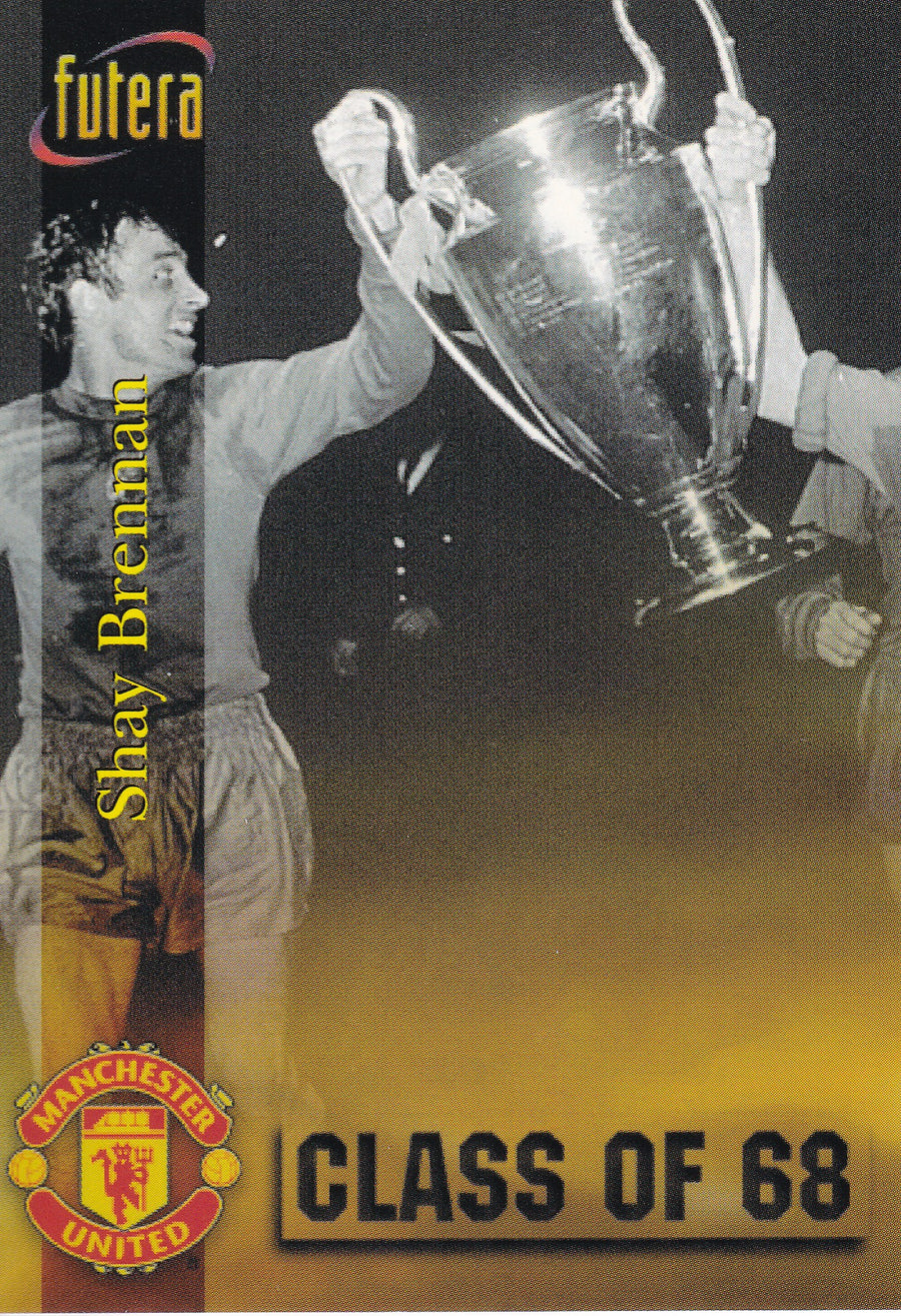 056. SHAY BRENNAN - MANCHESTER UNITED - CLASS OF 68
