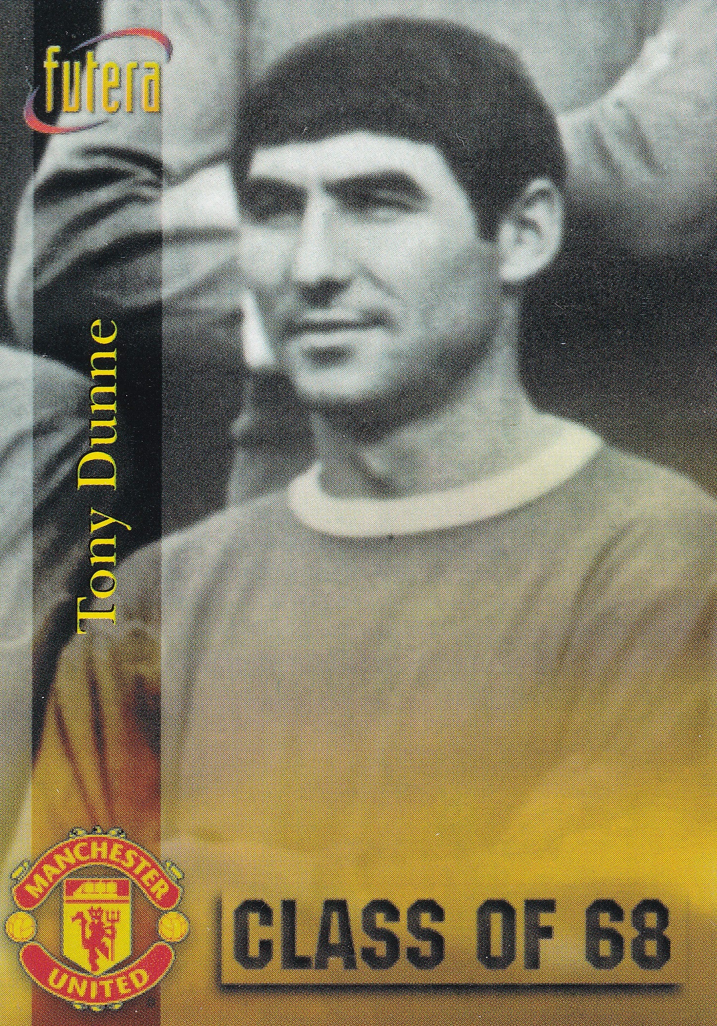 057. TONY DUNNE - MANCHESTER UNITED - CLASS OF 68