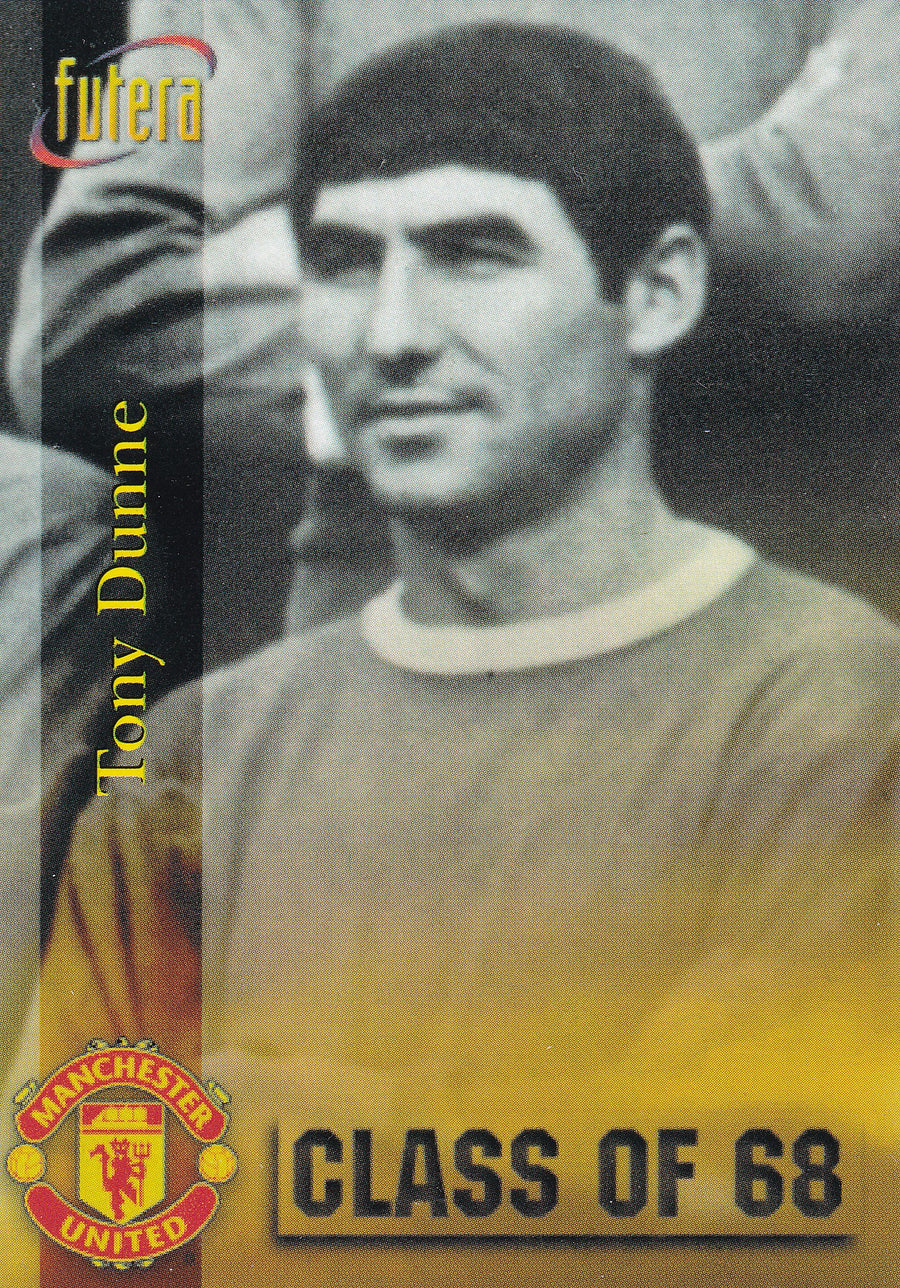 057. TONY DUNNE - MANCHESTER UNITED - CLASS OF 68