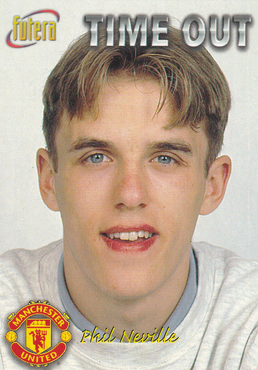033. PHIL NEVILLE - MANCHESTER UNITED - TIME OUT