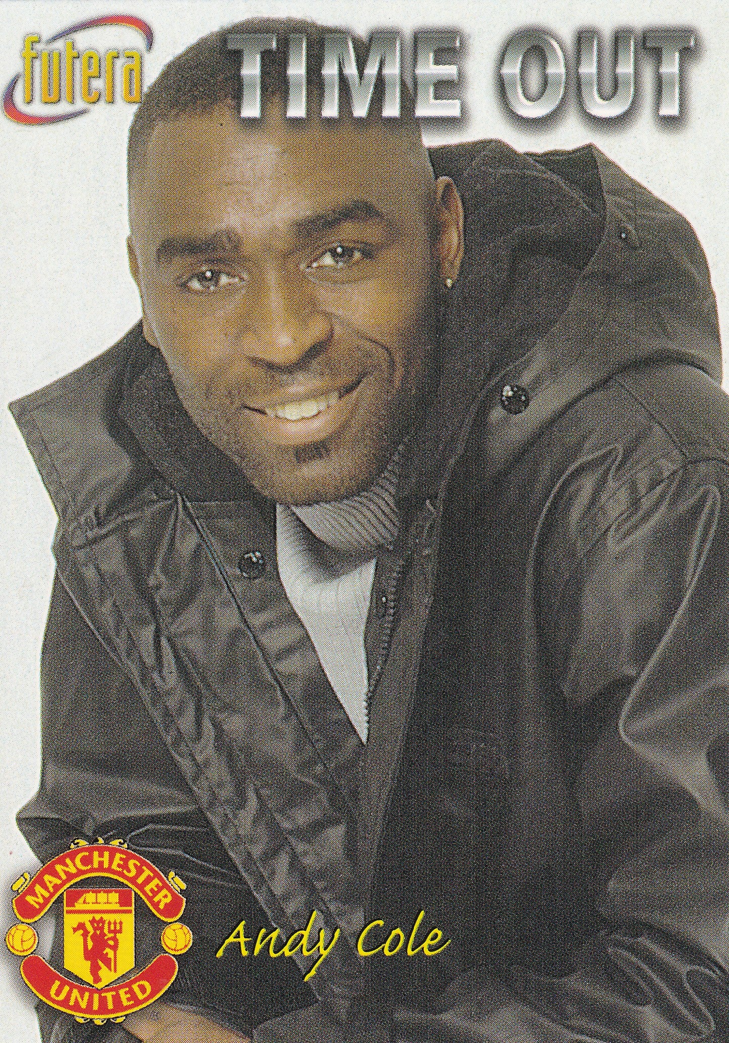 045. ANDY COLE - MANCHESTER UNITED - TIME OUT