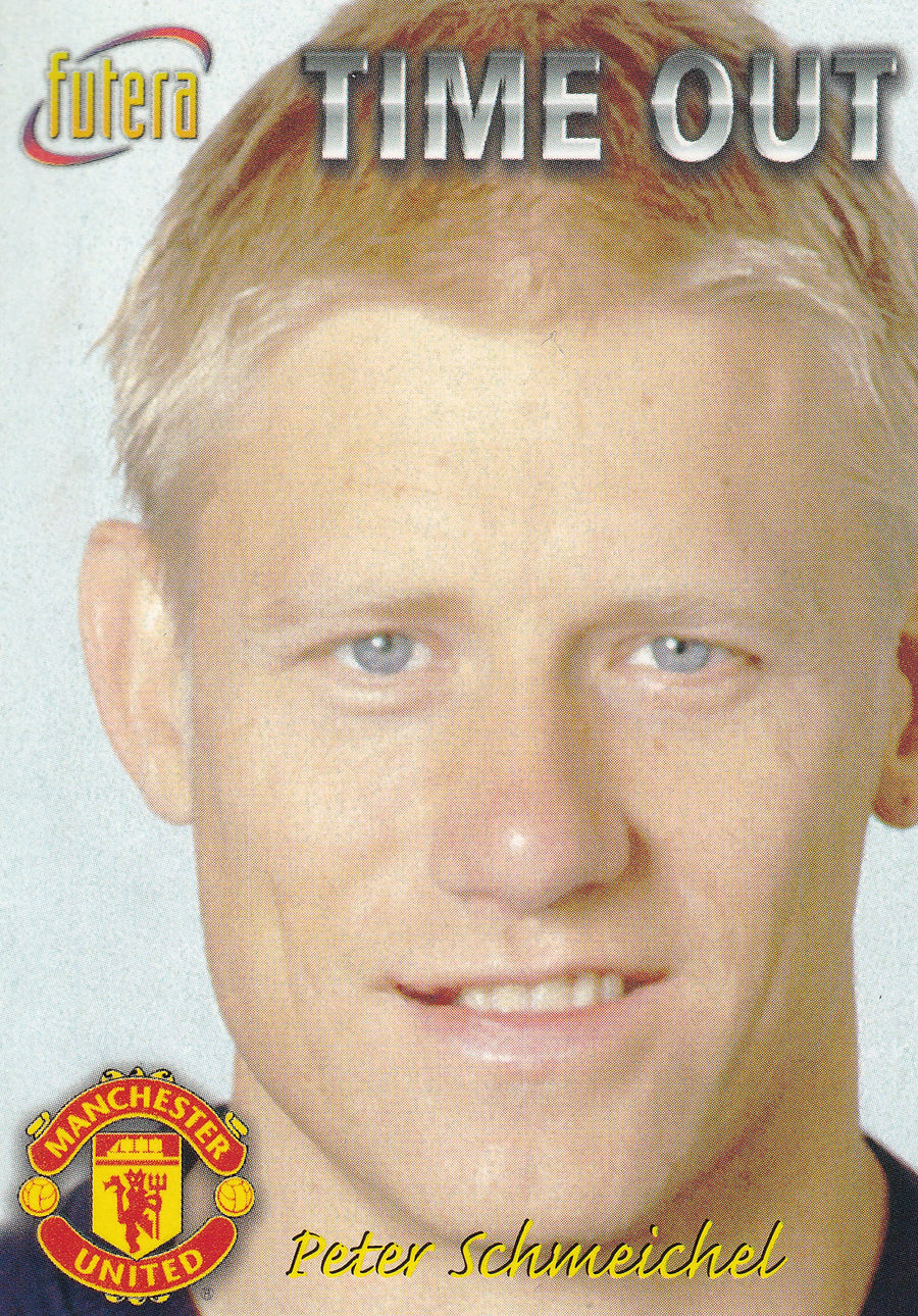 031. PETER SCHMEICHEL - MANCHESTER UNITED - TIME OUT