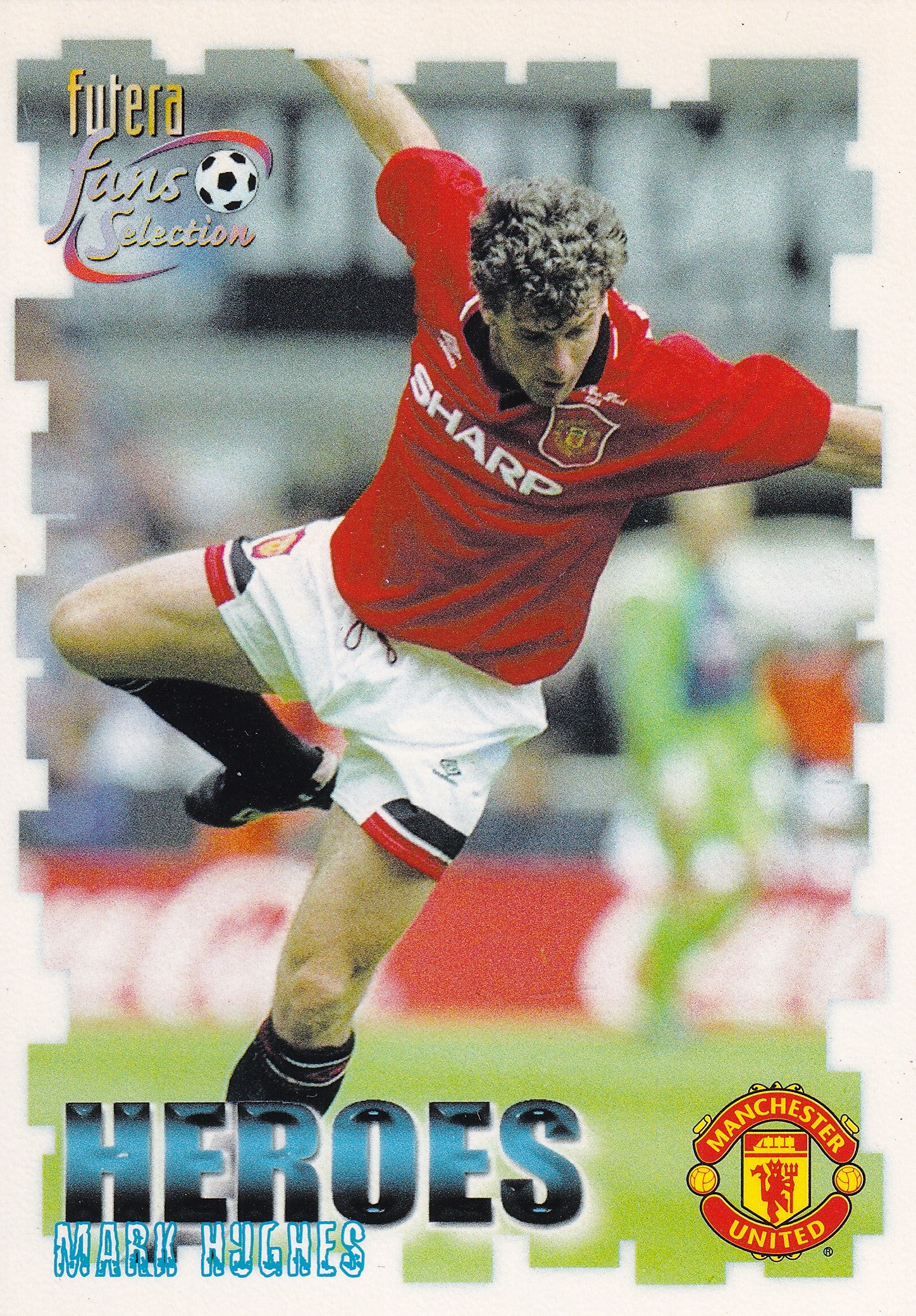 055. MARK HUGHES - MANCHESTER UNITED - HEROES