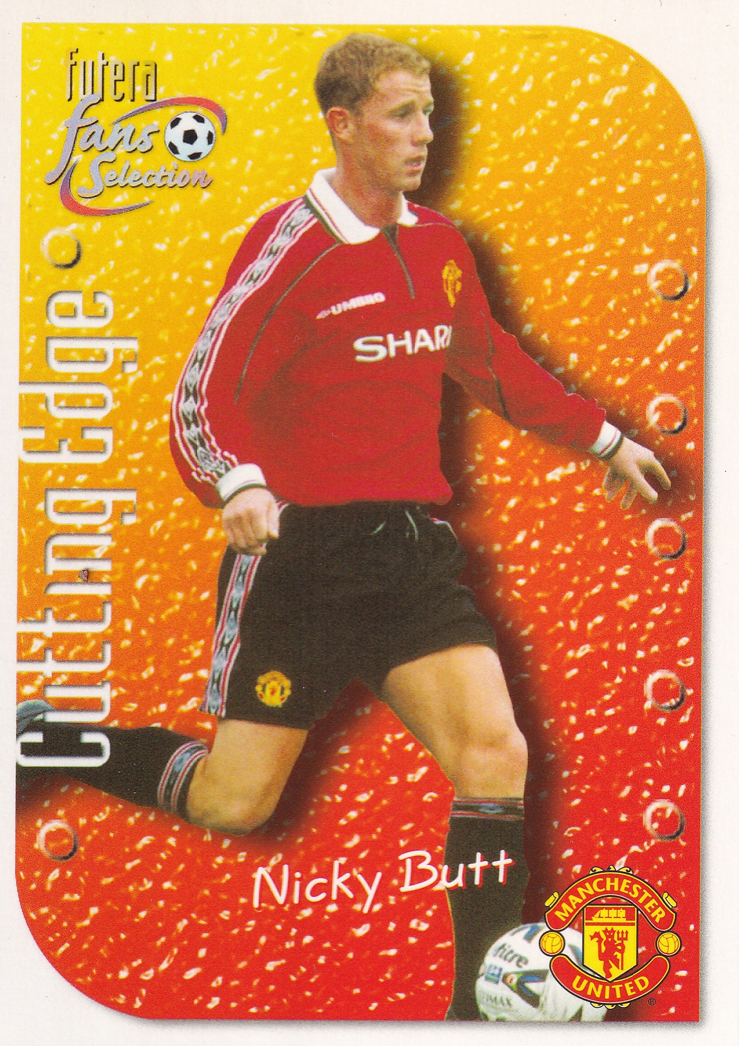 008. NICKY BUTT - MANCHESTER UNITED - CUTTING EDGE