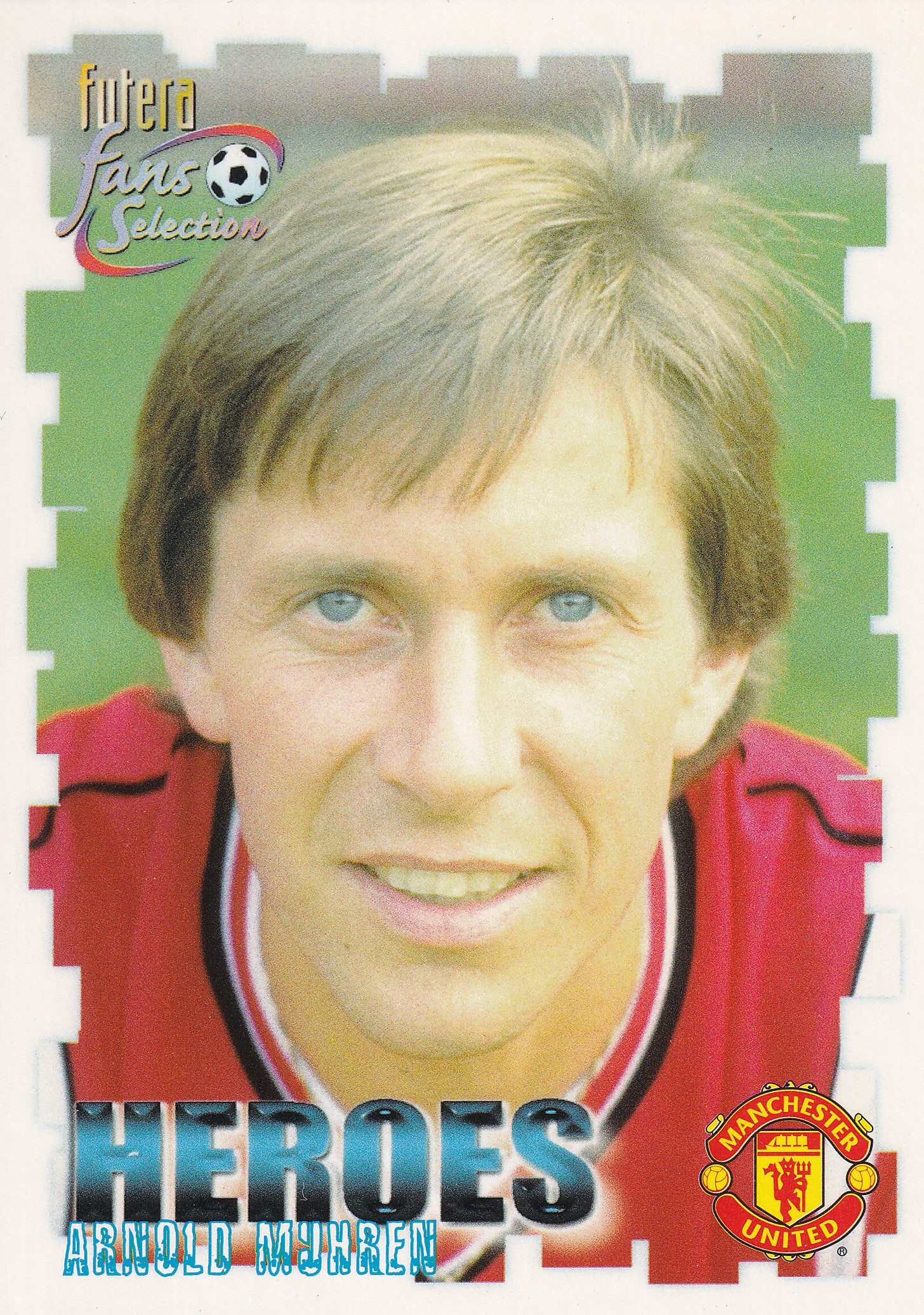 063. ARNOLD MUHREN - MANCHESTER UNITED - HEROES