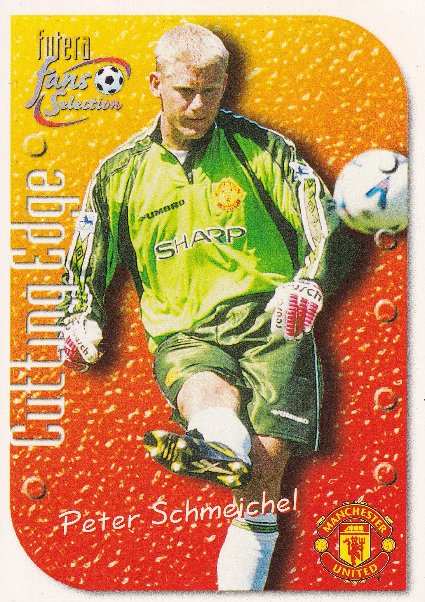 003. PETER SCHMEICHEL - MANCHESTER UNITED - CUTTING EDGE