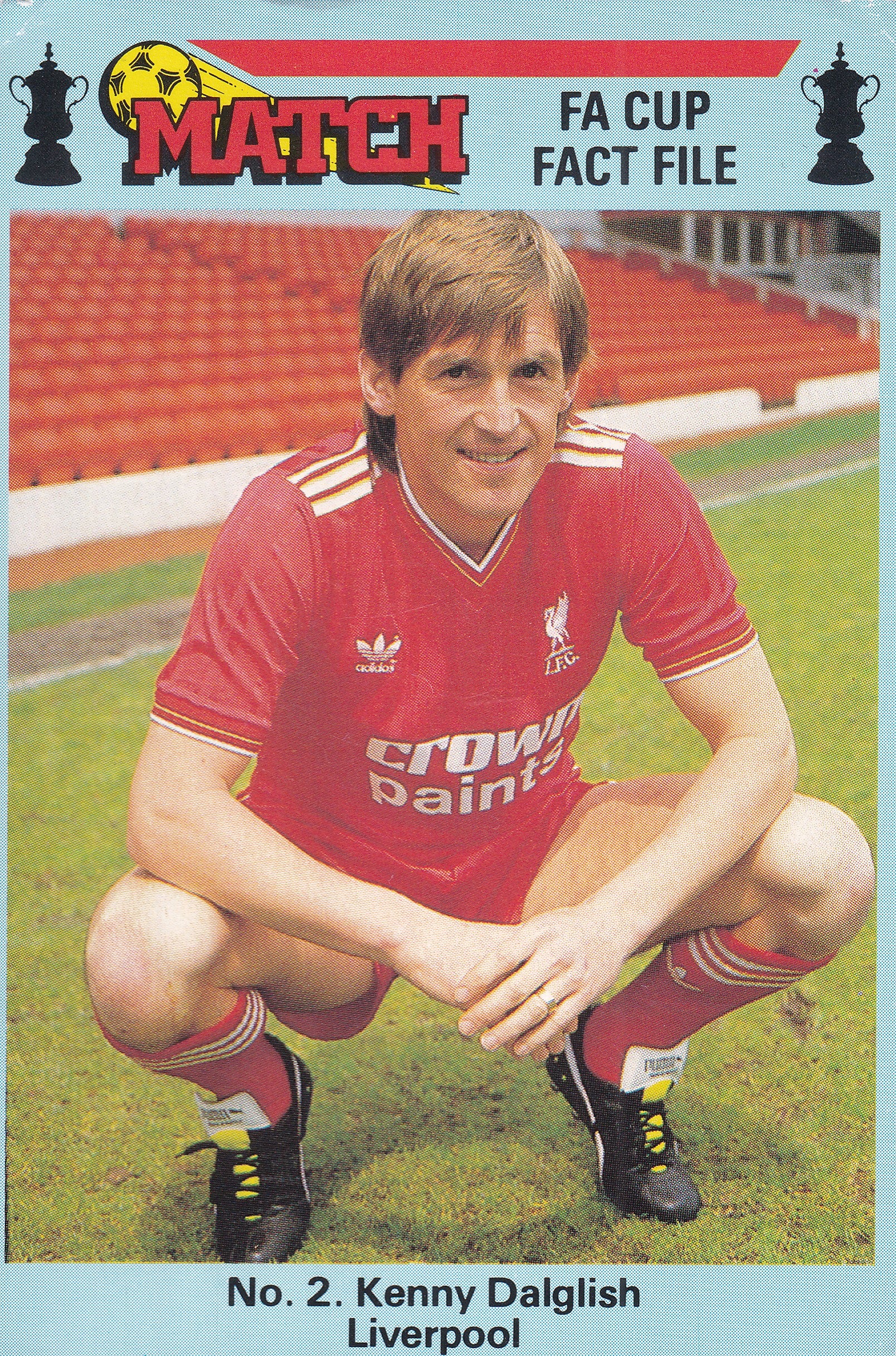 NO. 2. KENNY DALGLISH - LIVERPOOL - FA CUP FACT FILE