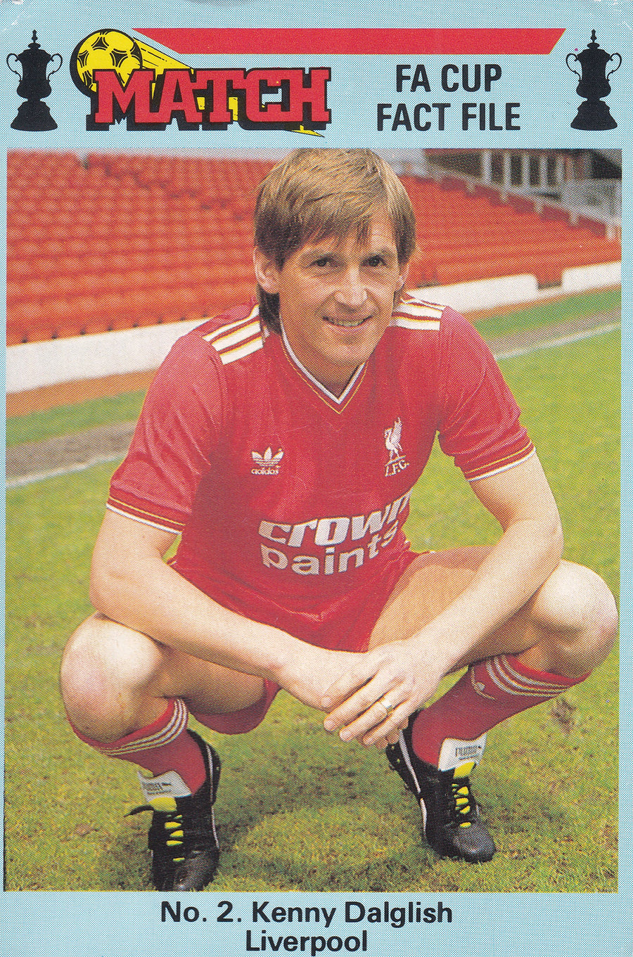 NO. 2. KENNY DALGLISH - LIVERPOOL - FA CUP FACT FILE