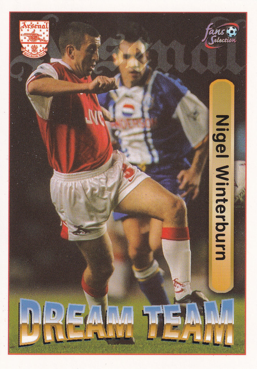 070. NIGEL WINTERBURN - DREAM TEAM - ARSENAL