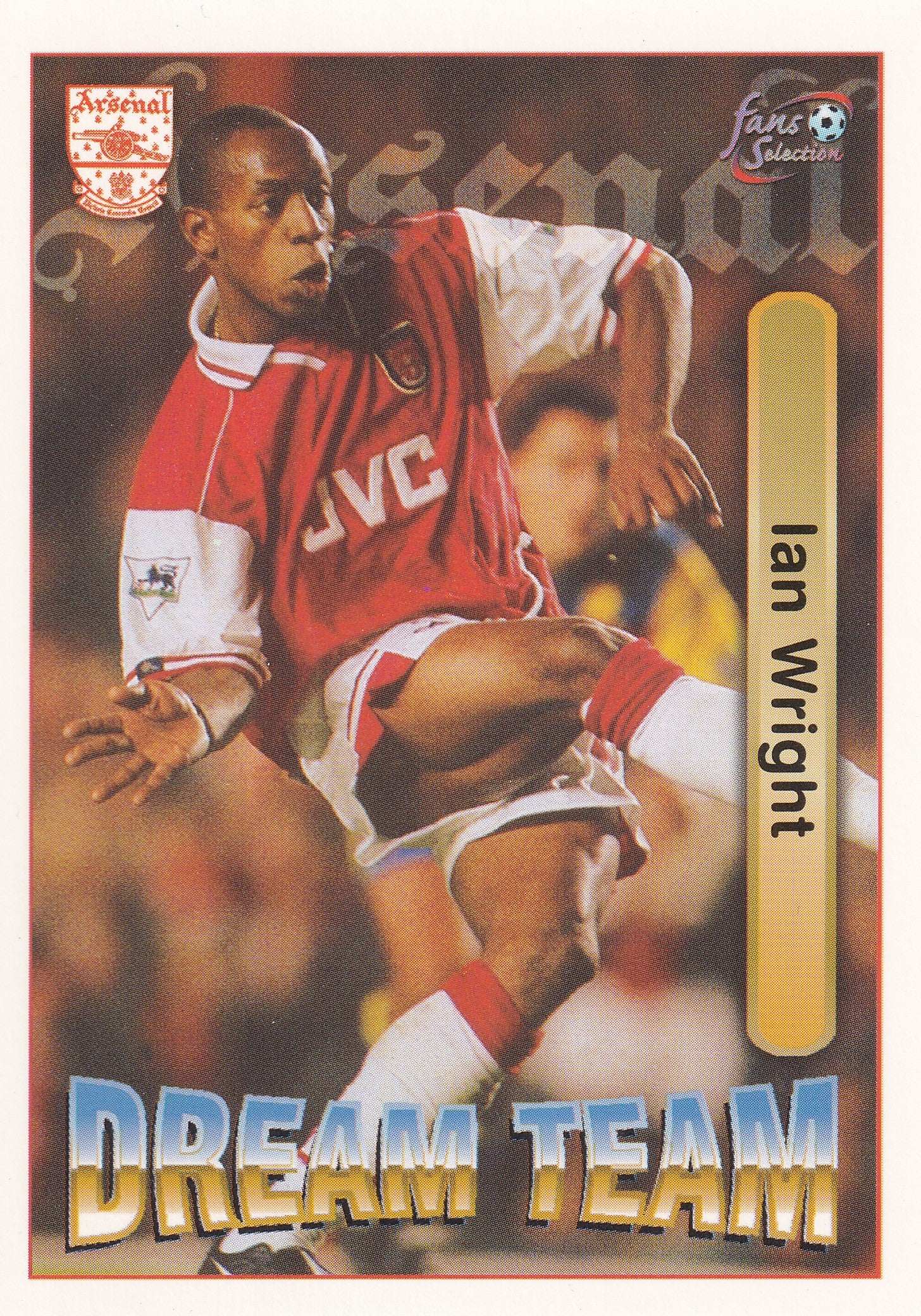 064. IAN WRIGHT - DREAM TEAM - ARSENAL