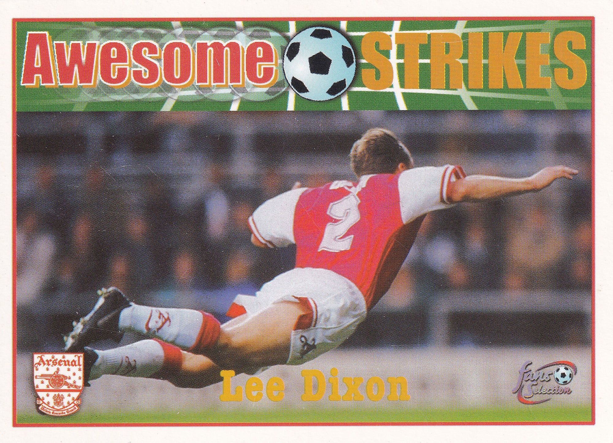 058. LEE DIXON - AWESOME STRIKES - ARSENAL