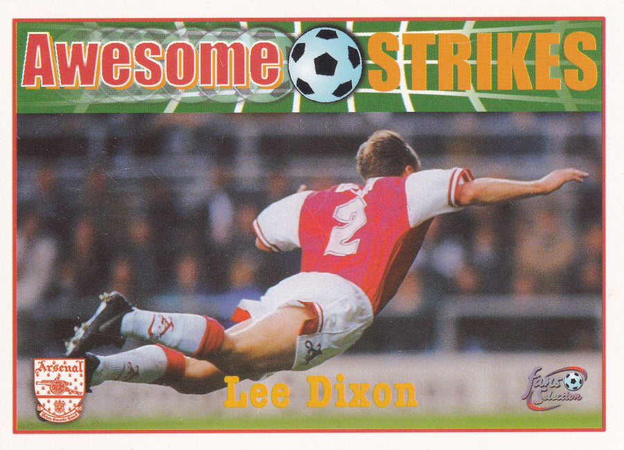 058. LEE DIXON - AWESOME STRIKES - ARSENAL