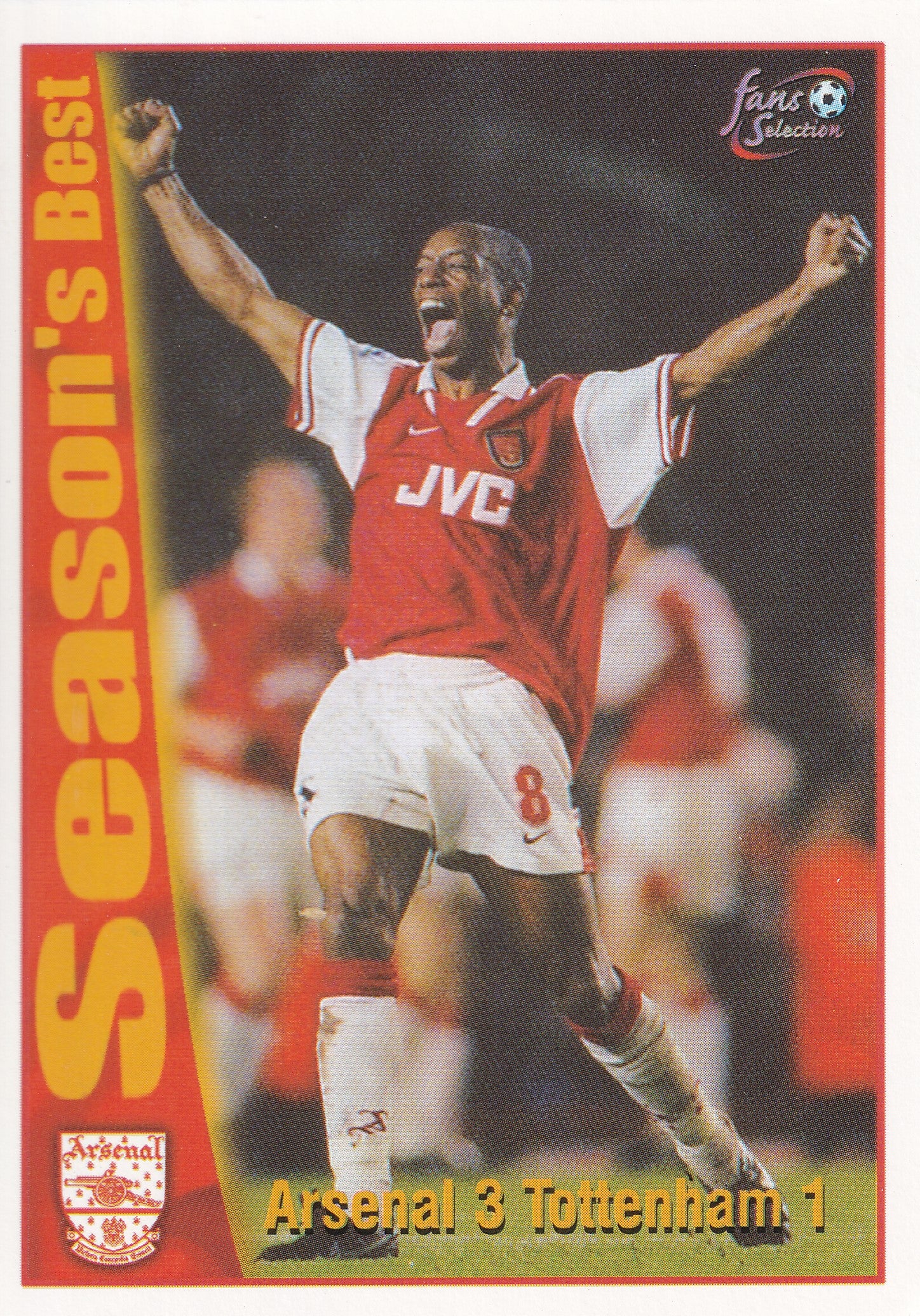 044. ARSENAL 3 TOTTENHAM 1 - SEASON'S BEST - ARSENAL