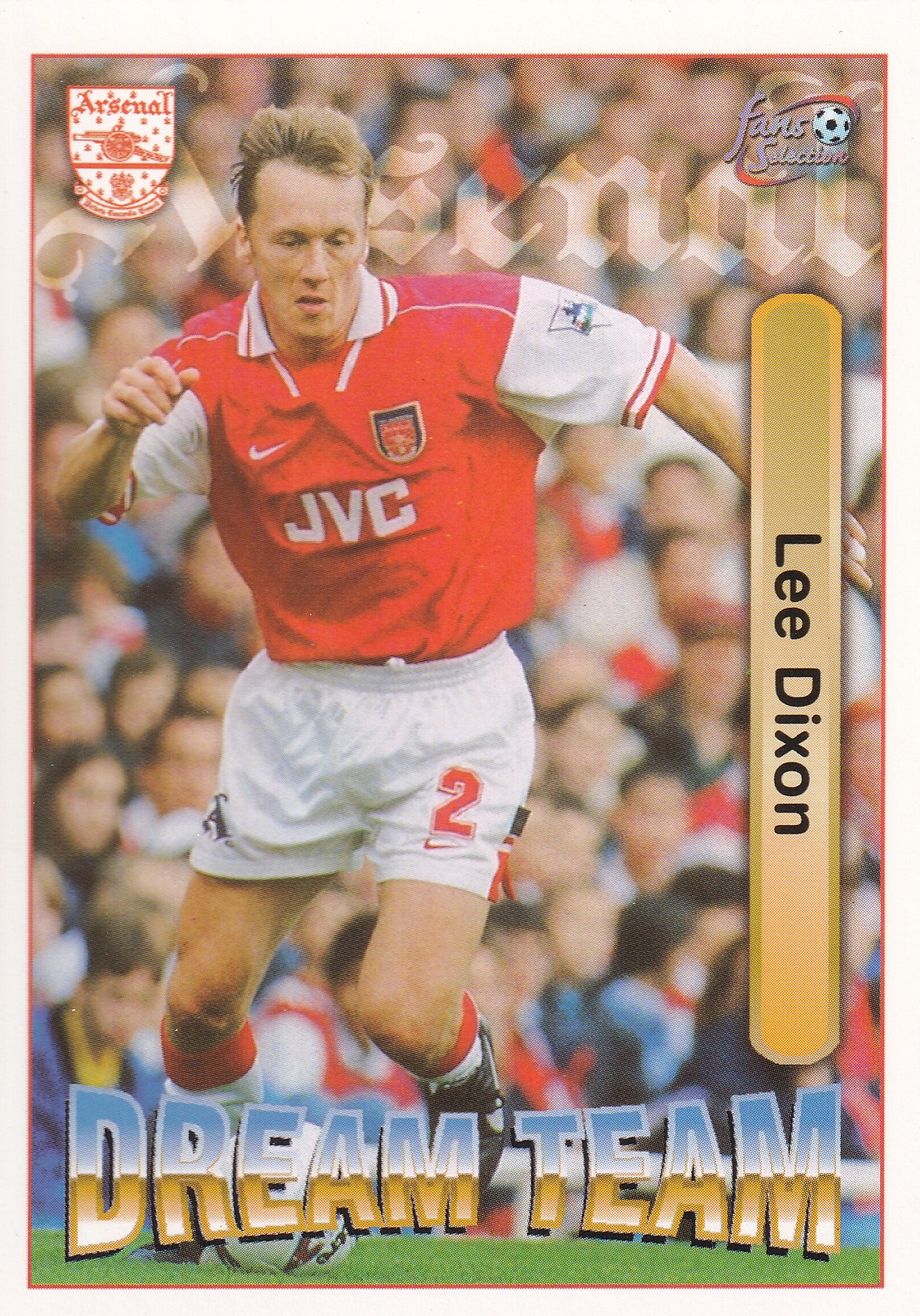 071. LEE DIXON - DREAM TEAM - ARSENAL