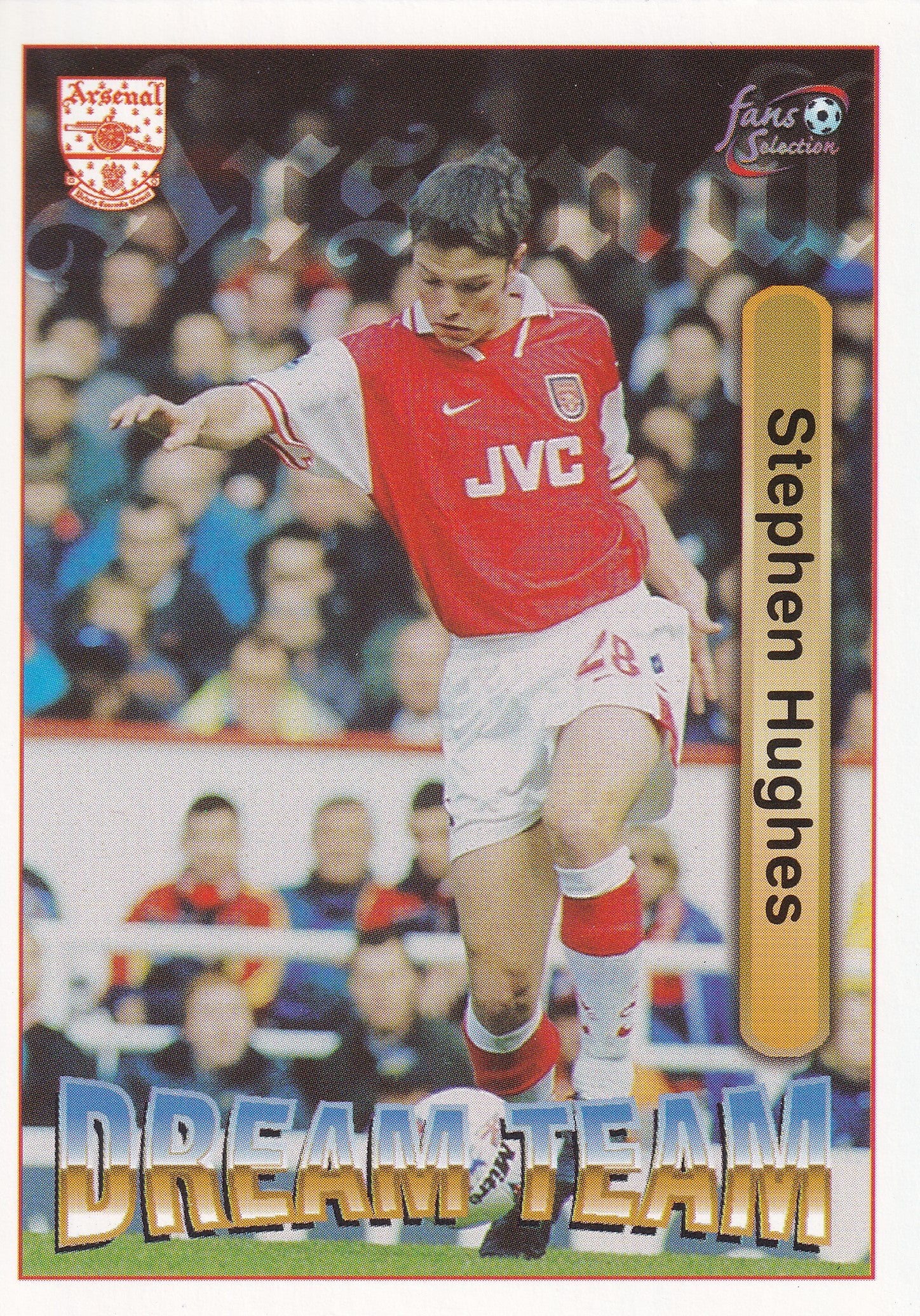 069. STEPHEN HUGHES - DREAM TEAM - ARSENAL