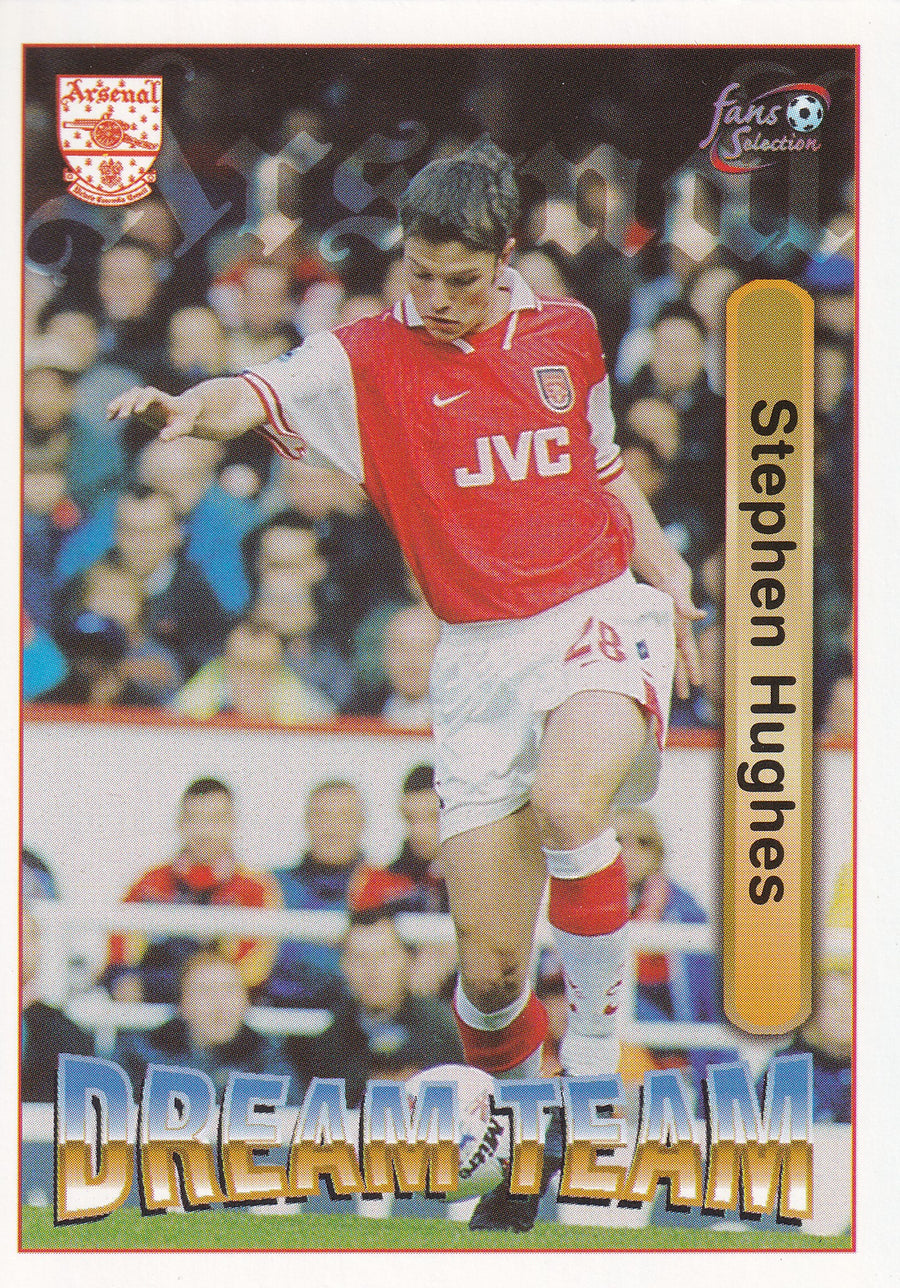 069. STEPHEN HUGHES - DREAM TEAM - ARSENAL