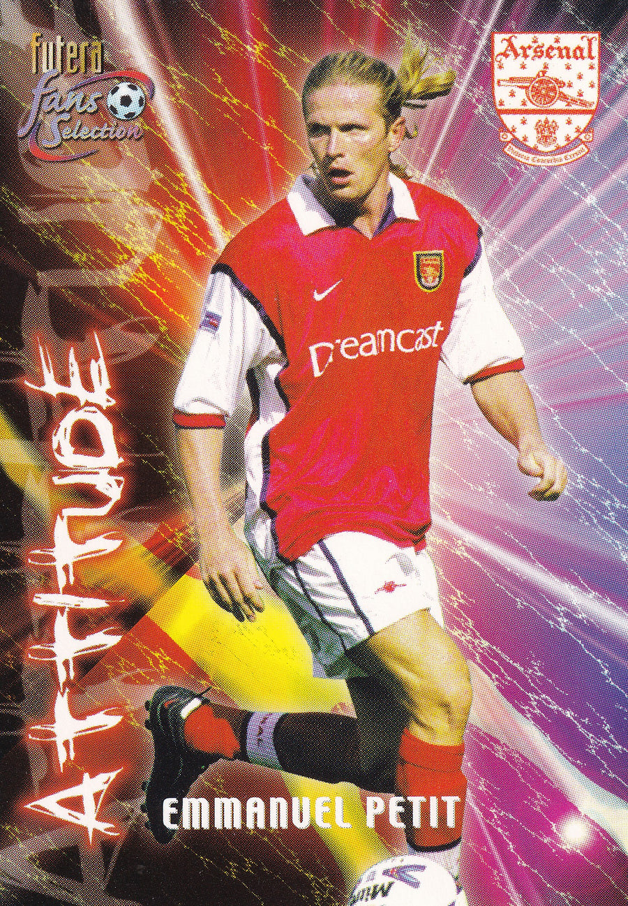 103. EMMANUEL PETIT - ARSENAL - ATTITUDE