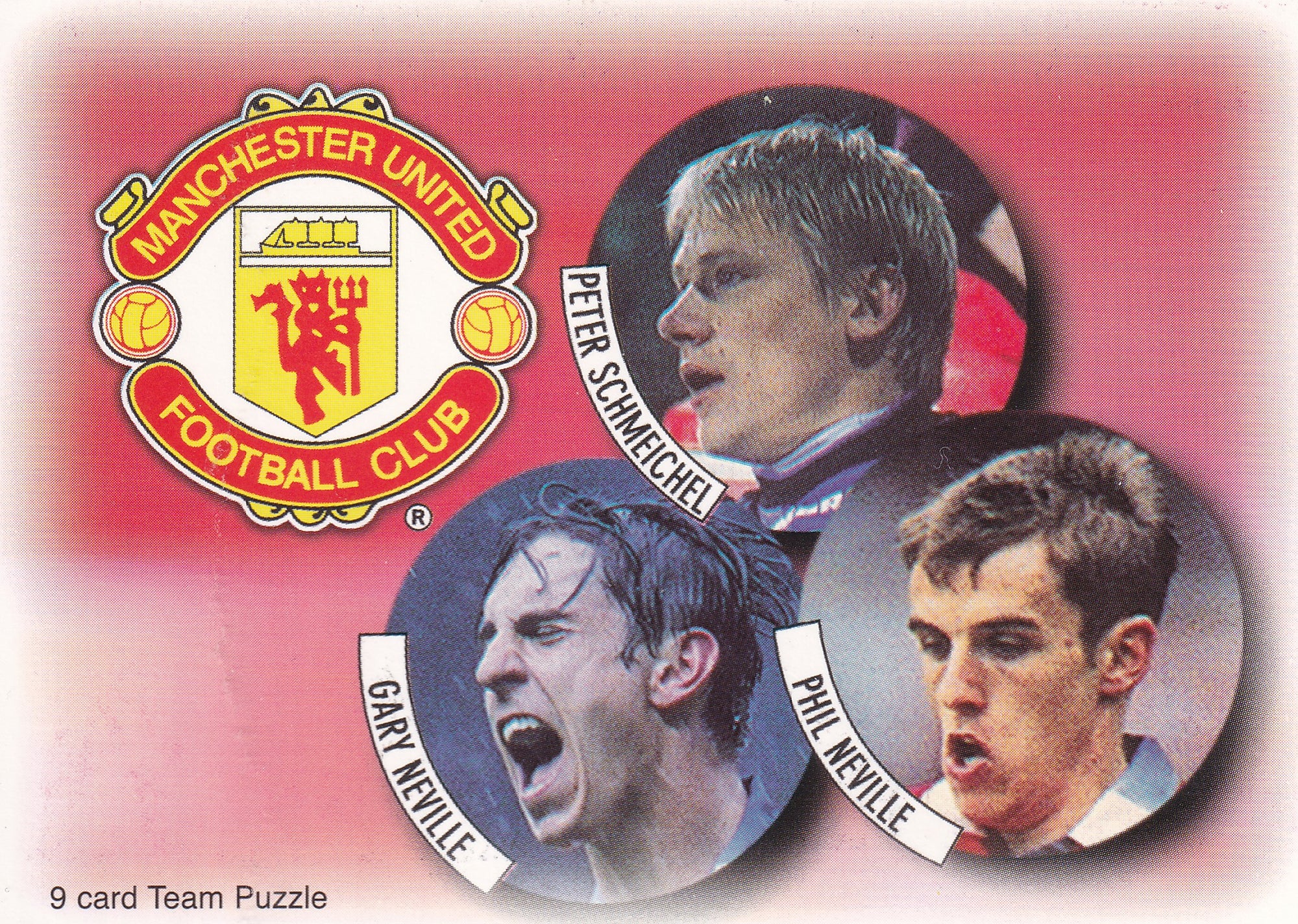 007. PETER SCHMEICHEL - GARY NEVILLE - PHIL NEVILLE - MANCHESTER UNITED