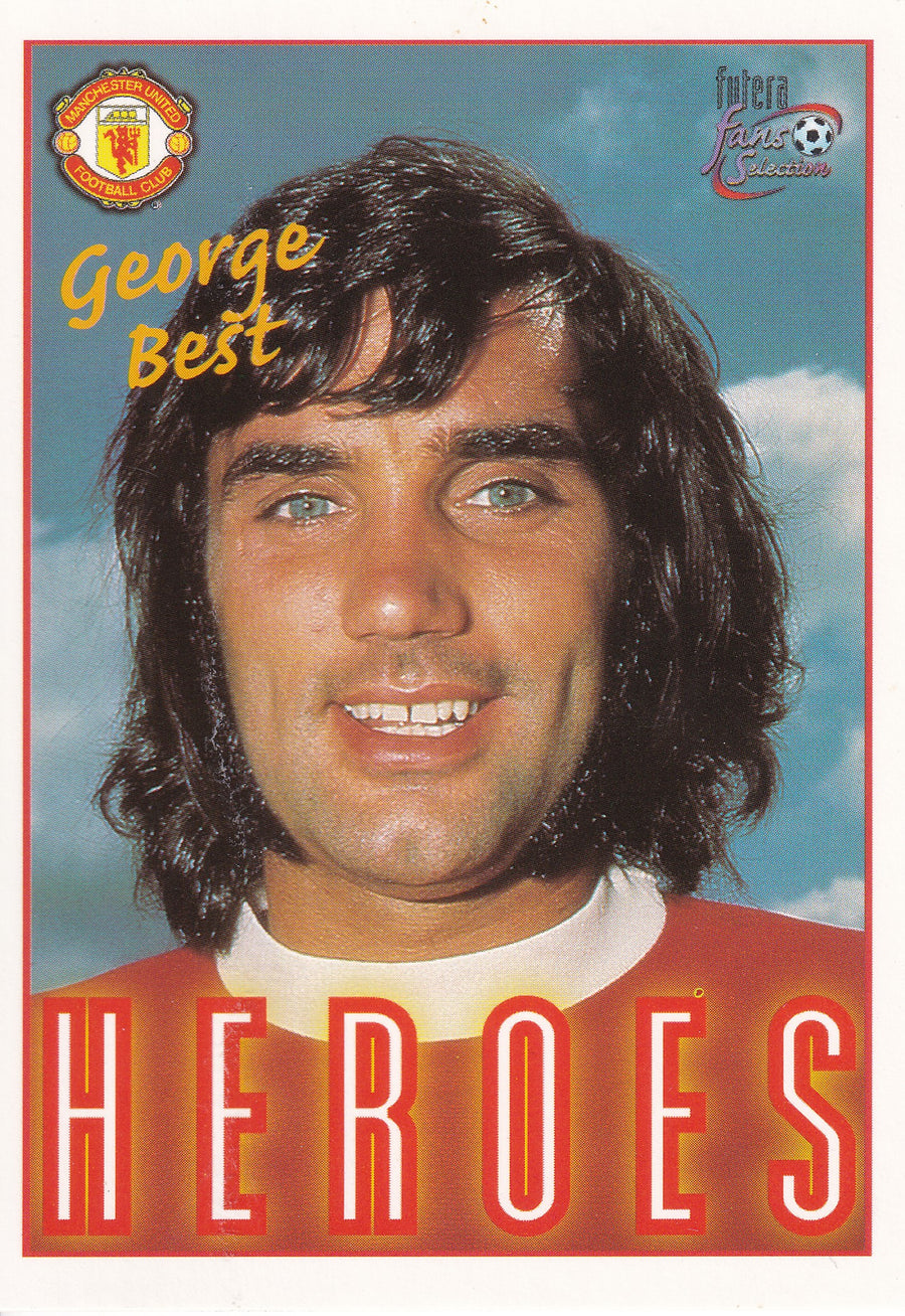 076. GEORGE BEST - MANCHESTER UNITED - HEROES