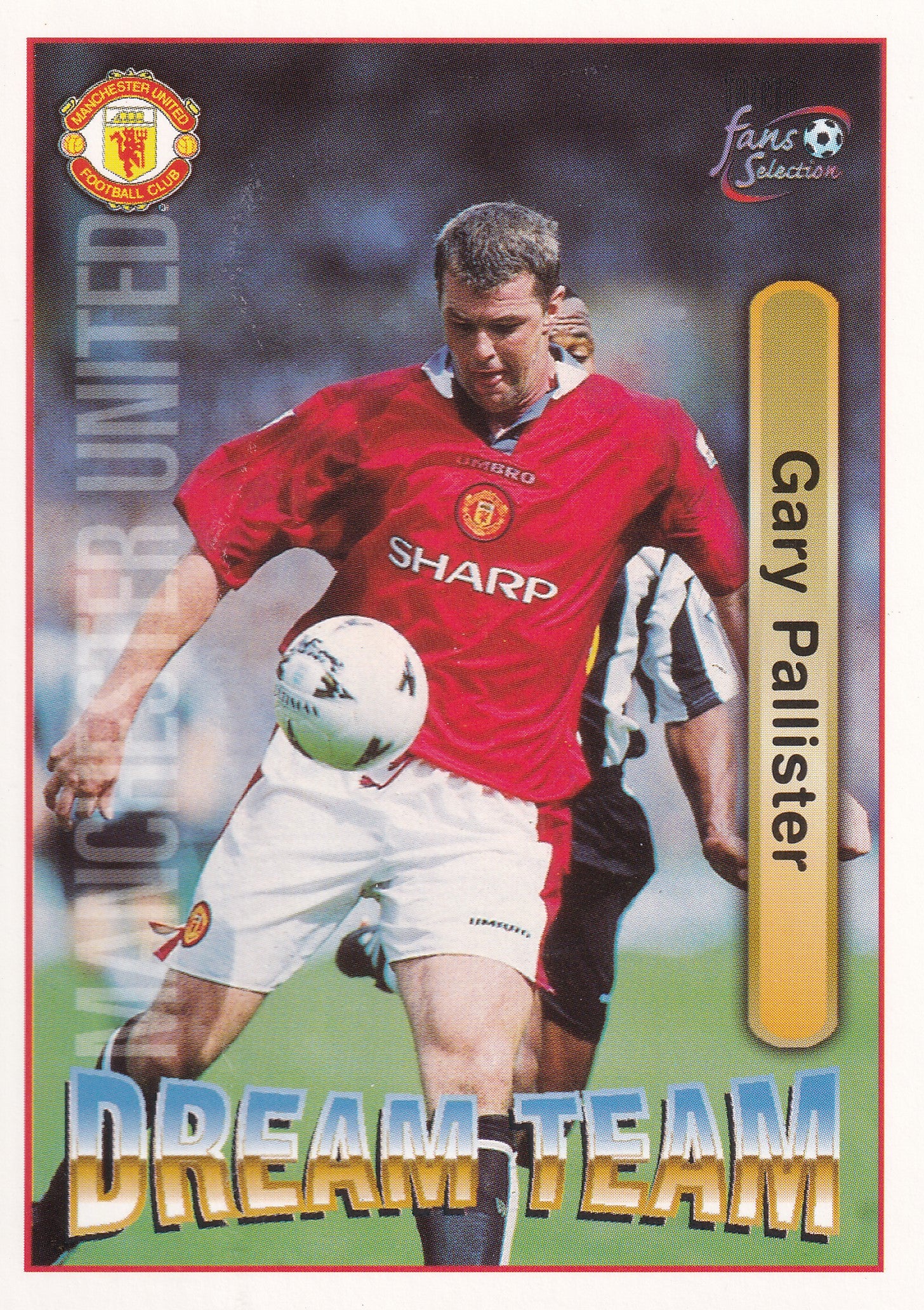 067. GARY PALLISTER - MANCHESTER UNITED - DREAM TEAM