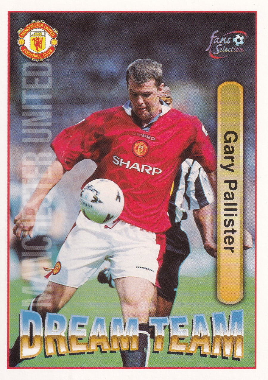067. GARY PALLISTER - MANCHESTER UNITED - DREAM TEAM