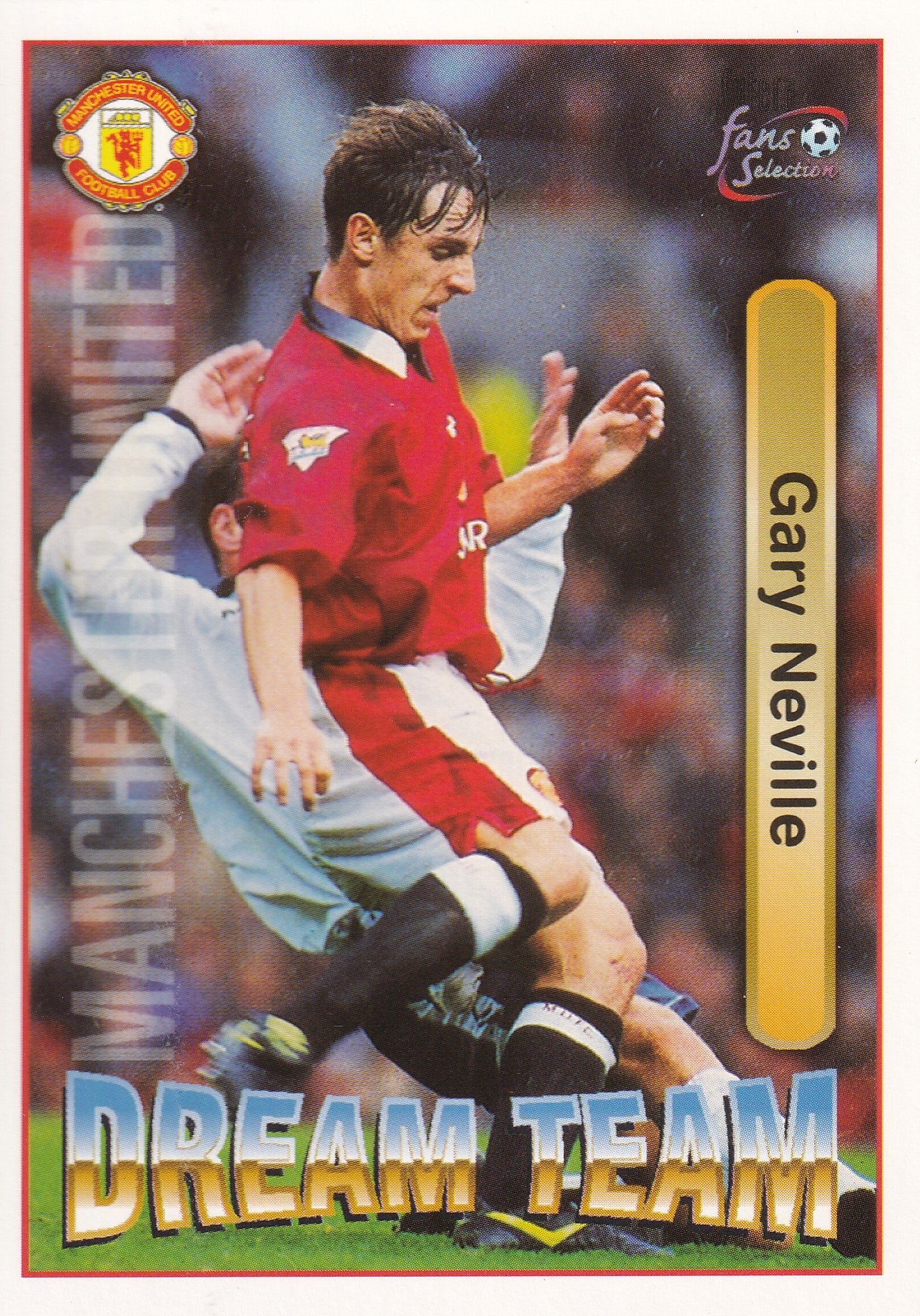 065. GARY NEVILLE - MANCHESTER UNITED - DREAM TEAM