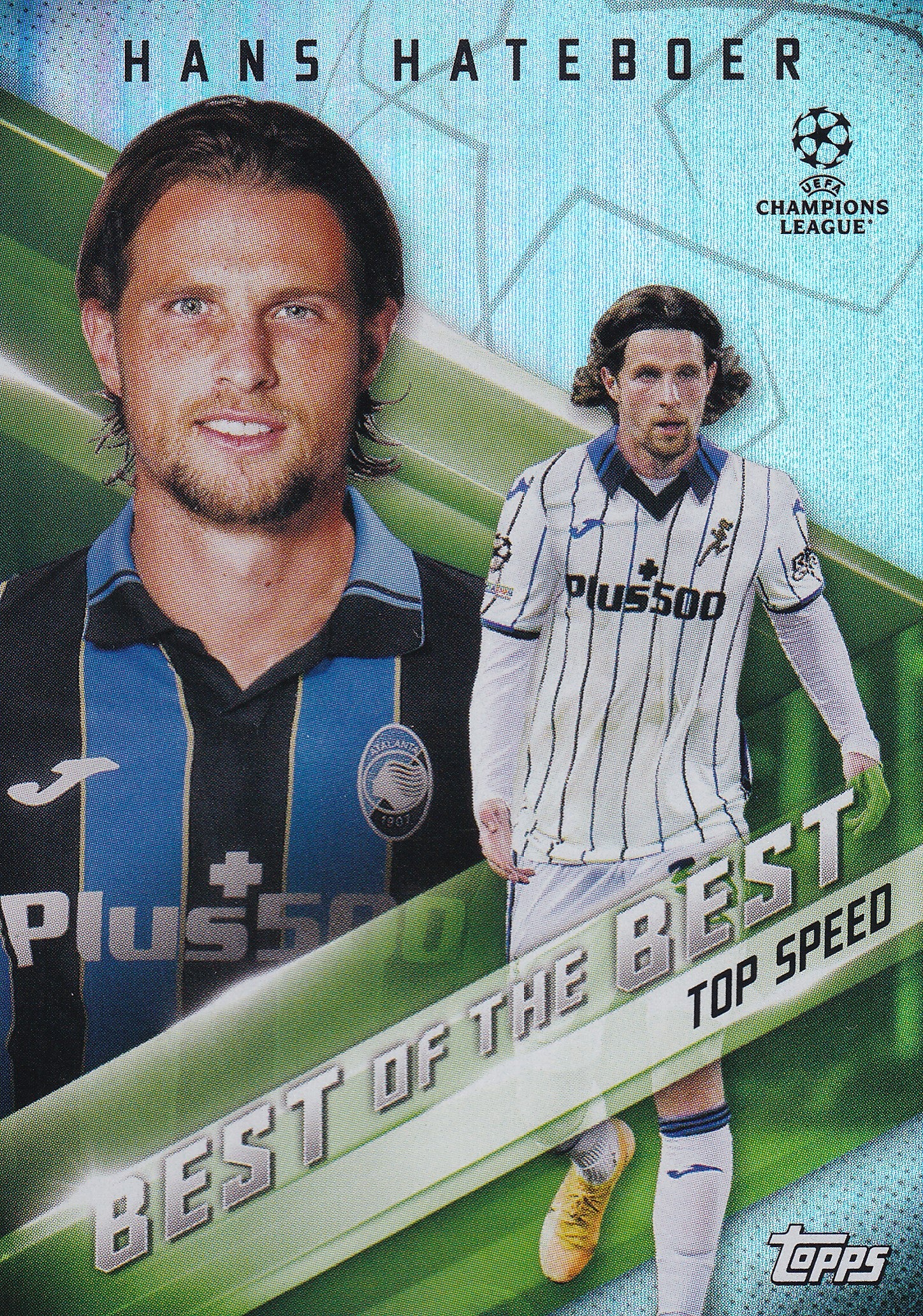 BB-10. HANS HATEBOER - ATALANTA - BEST OF THE BEST - TOP SPEED