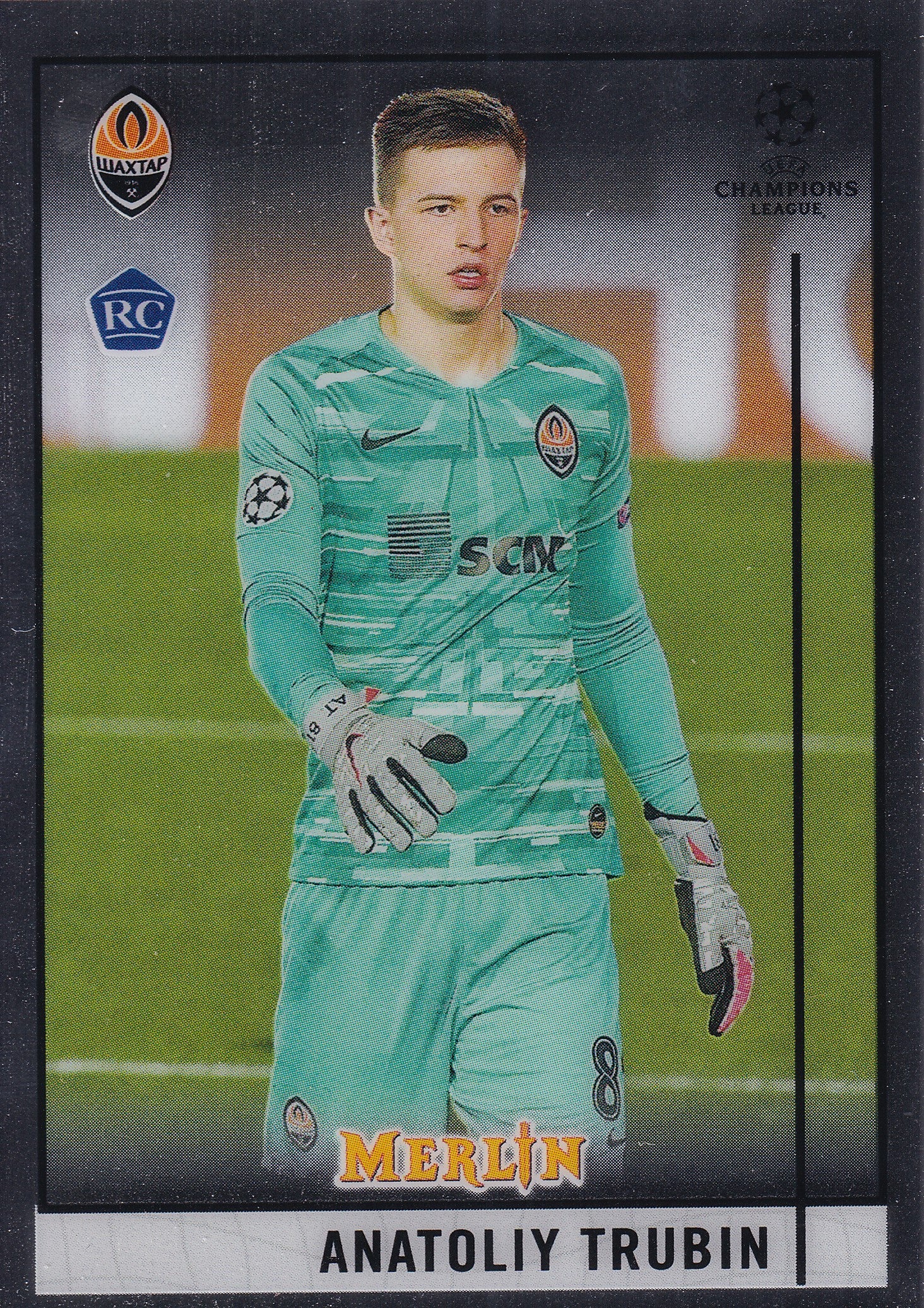 026. ANATOLIY TRUBIN - SHAKHTAR DONETSK - ROOKIE CARD