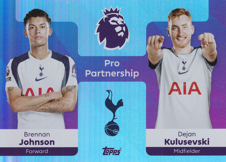376. BRENNAN JOHNSON - DEJAN KULUSEVSKI - TOTTENHAM HOTSPUR - PRO PARTNERSHIP